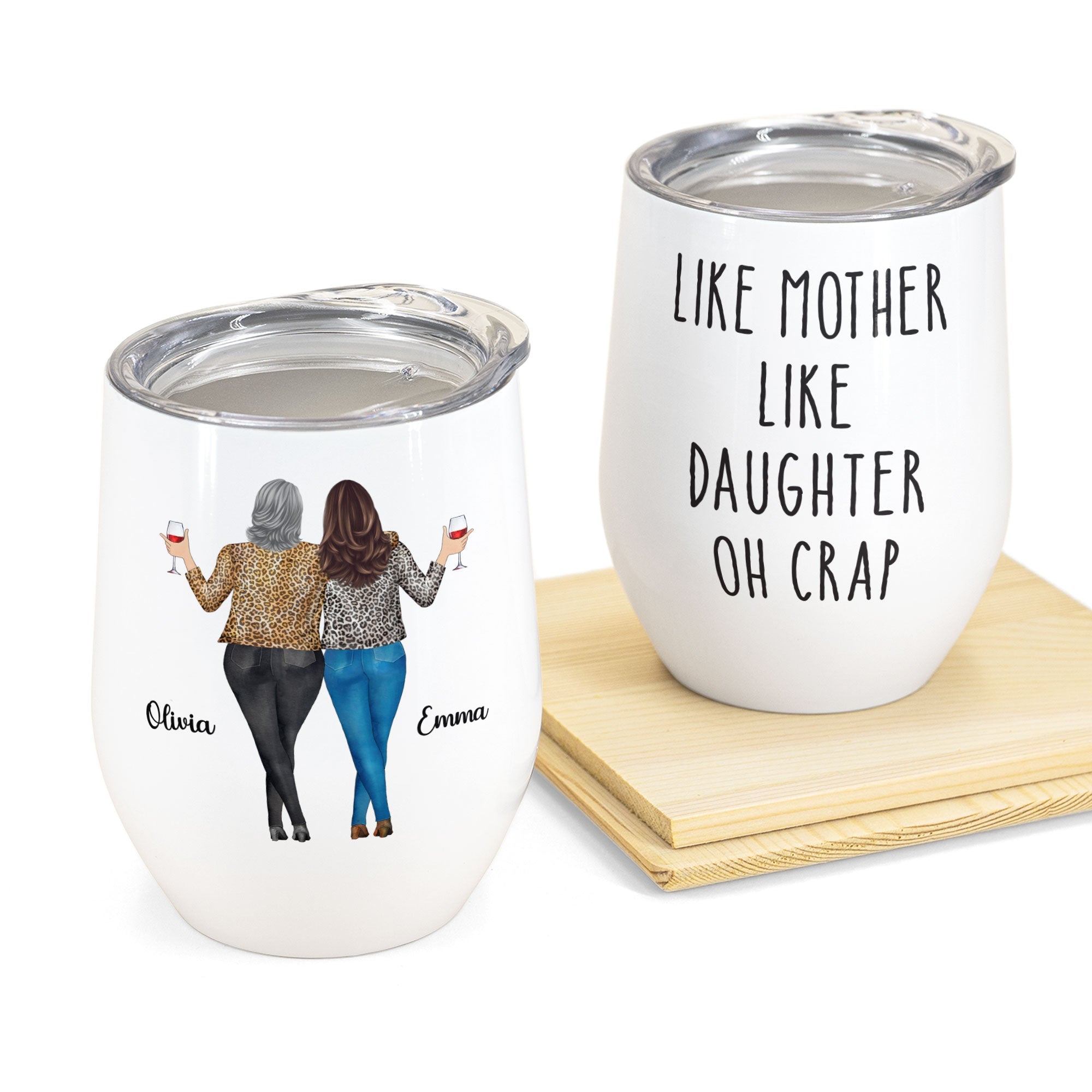 Like Mother Like Daughter - Personalized Wine Tumbler - BirthdayGift For Mother, Mom, Daughter - Drunk Woman