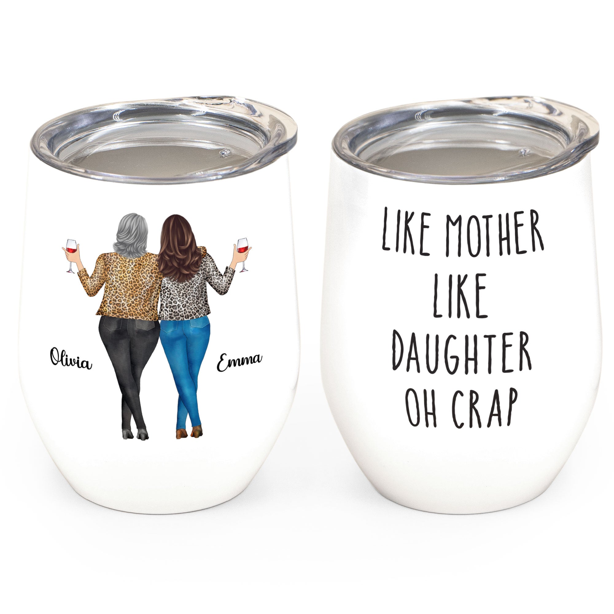 Like Mother Like Daughter - Personalized Wine Tumbler - BirthdayGift For Mother, Mom, Daughter - Drunk Woman