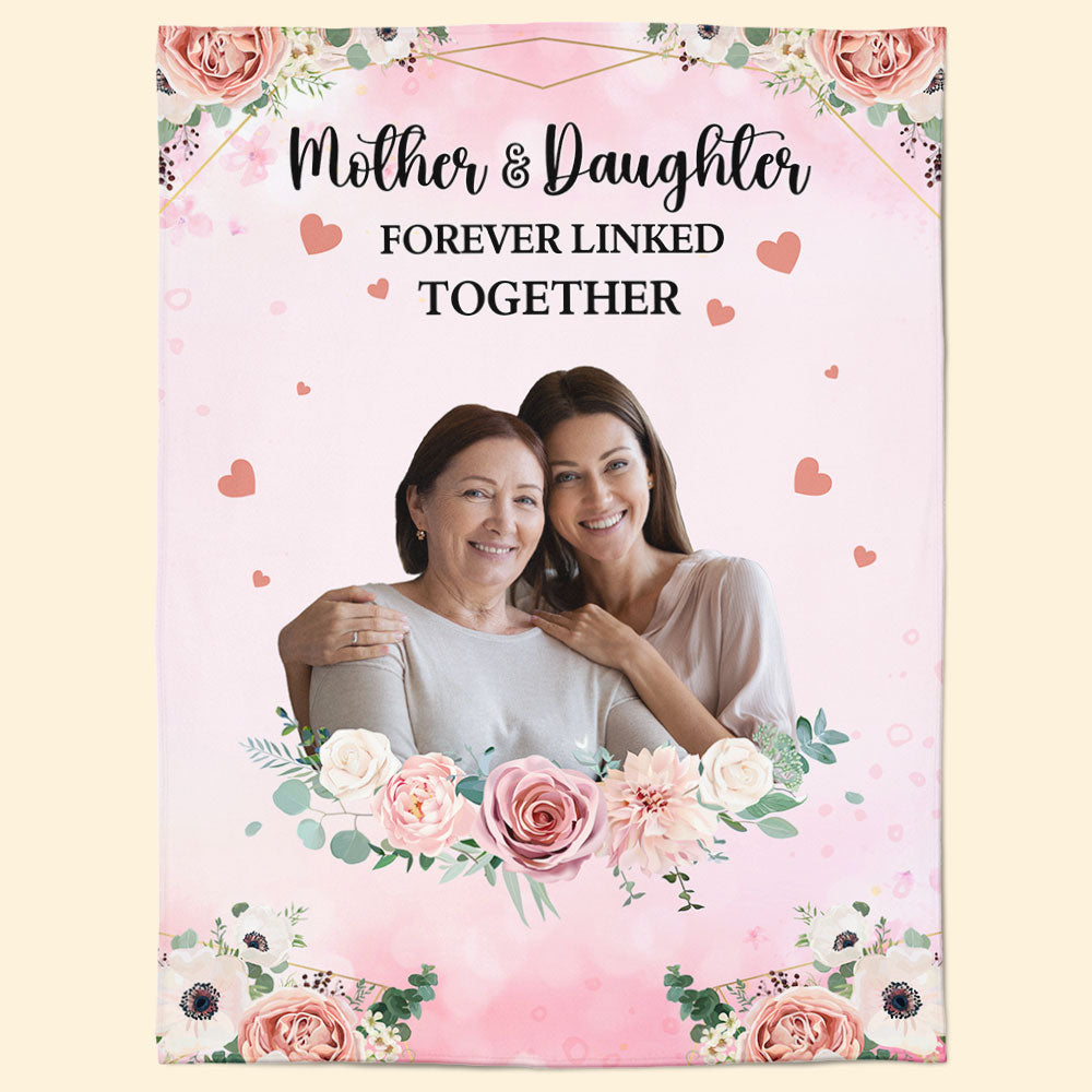 Love Between Mother And Daughter Is Forever - Personalized Photo Blanket