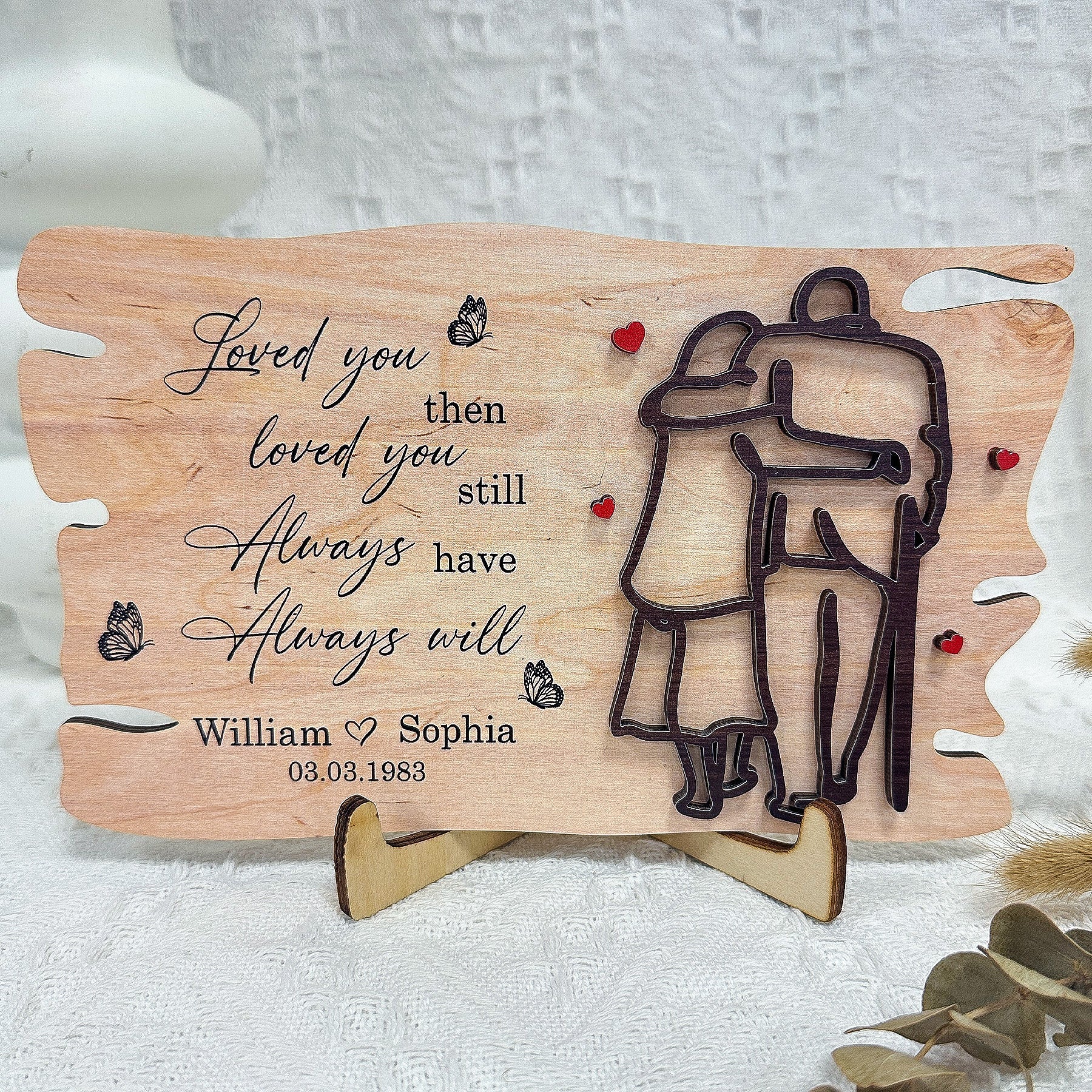 Love You Then Love You Still Always Have Always Will - Personalized Wooden Plaque