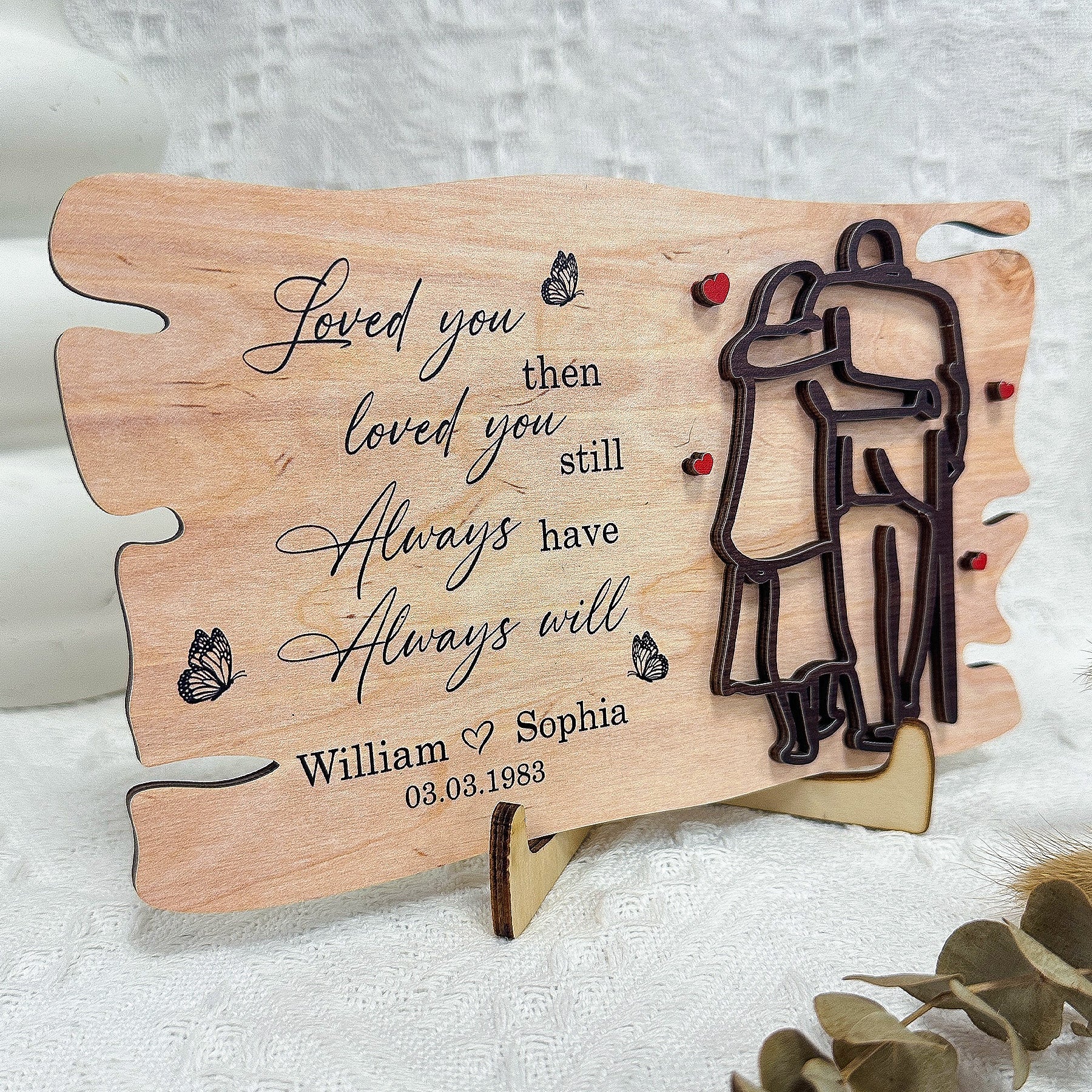 Love You Then Love You Still Always Have Always Will - Personalized Wooden Plaque