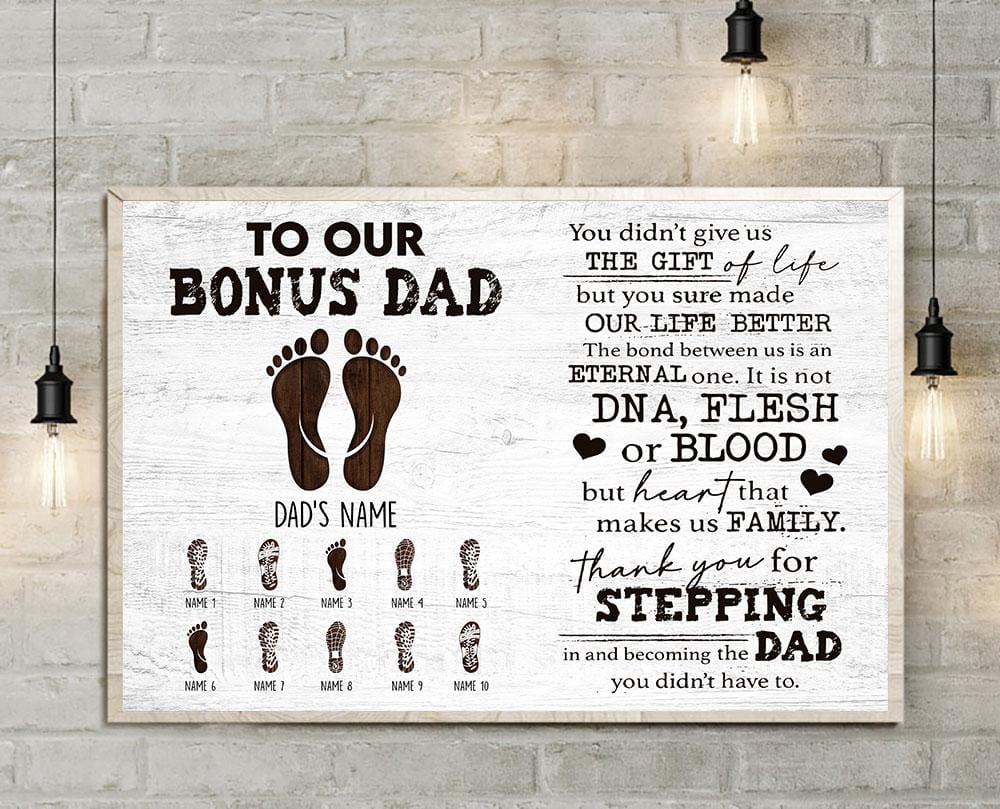 To Our Bonus Dad You Didn't Give Us The Gift Of Life But You Sure made Our Life Better Canvas & Poster-Macorner