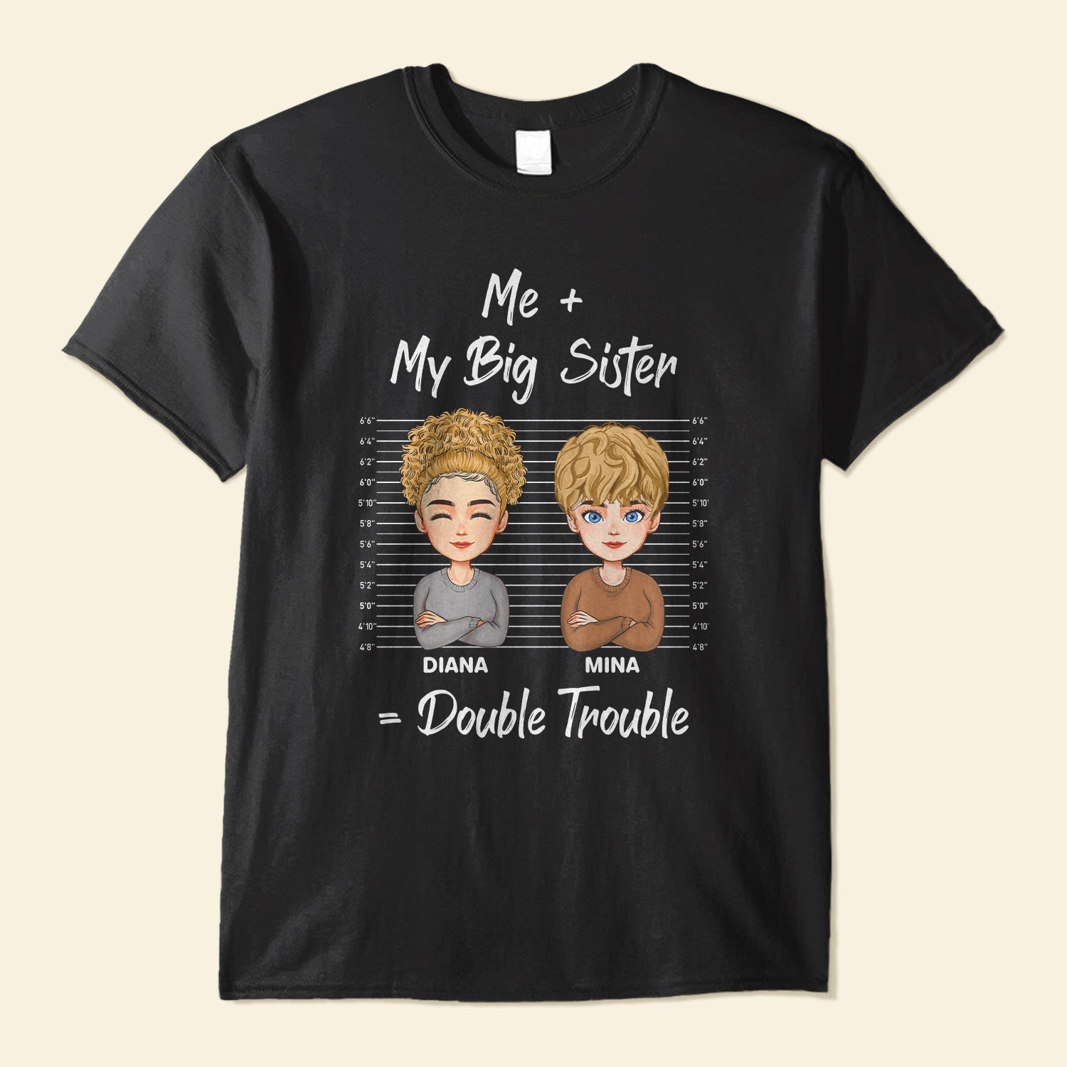 Me And My Sister Double Trouble - Personalized Shirt