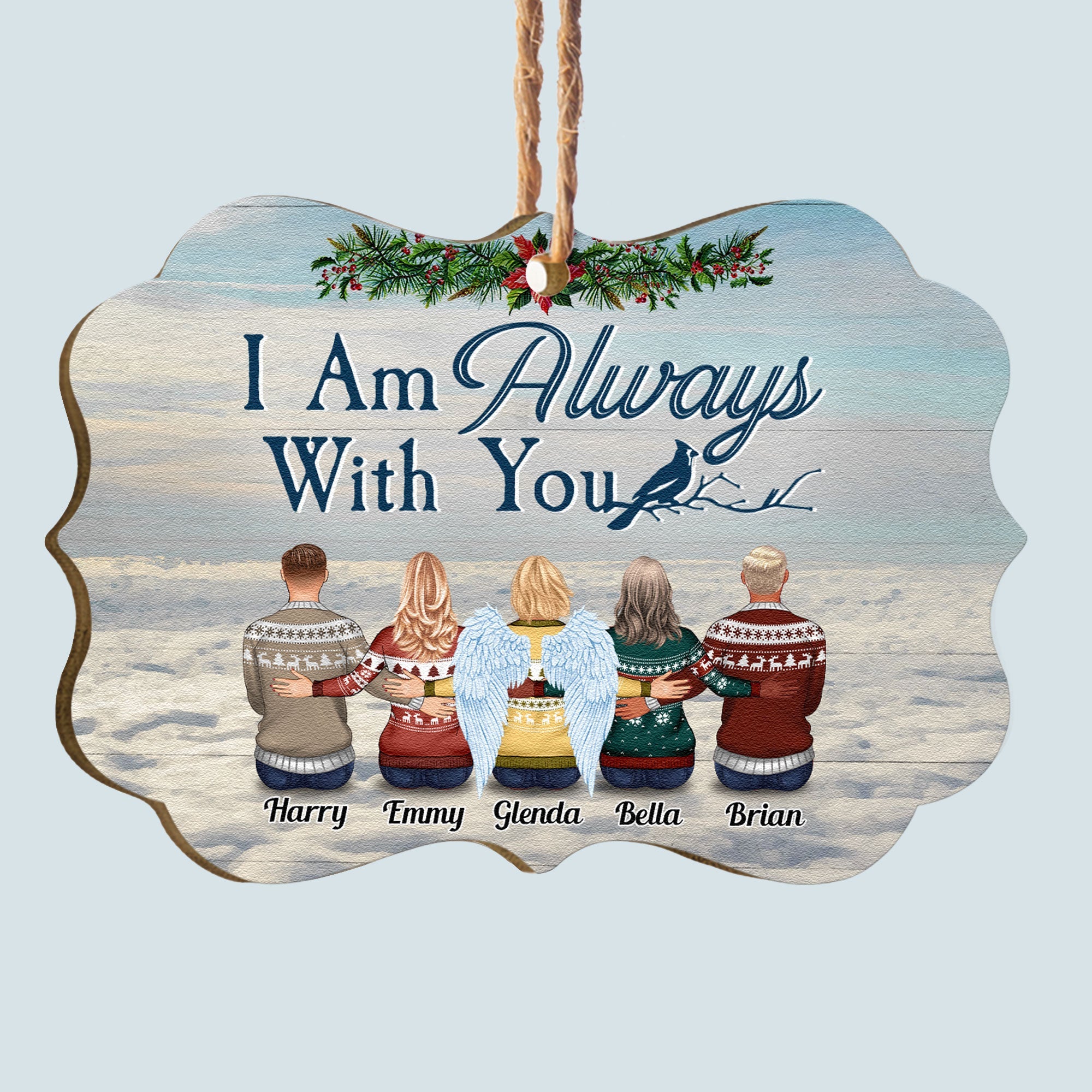 I Am Always With You Heaven - Personalized Aluminum/Wooden Ornament