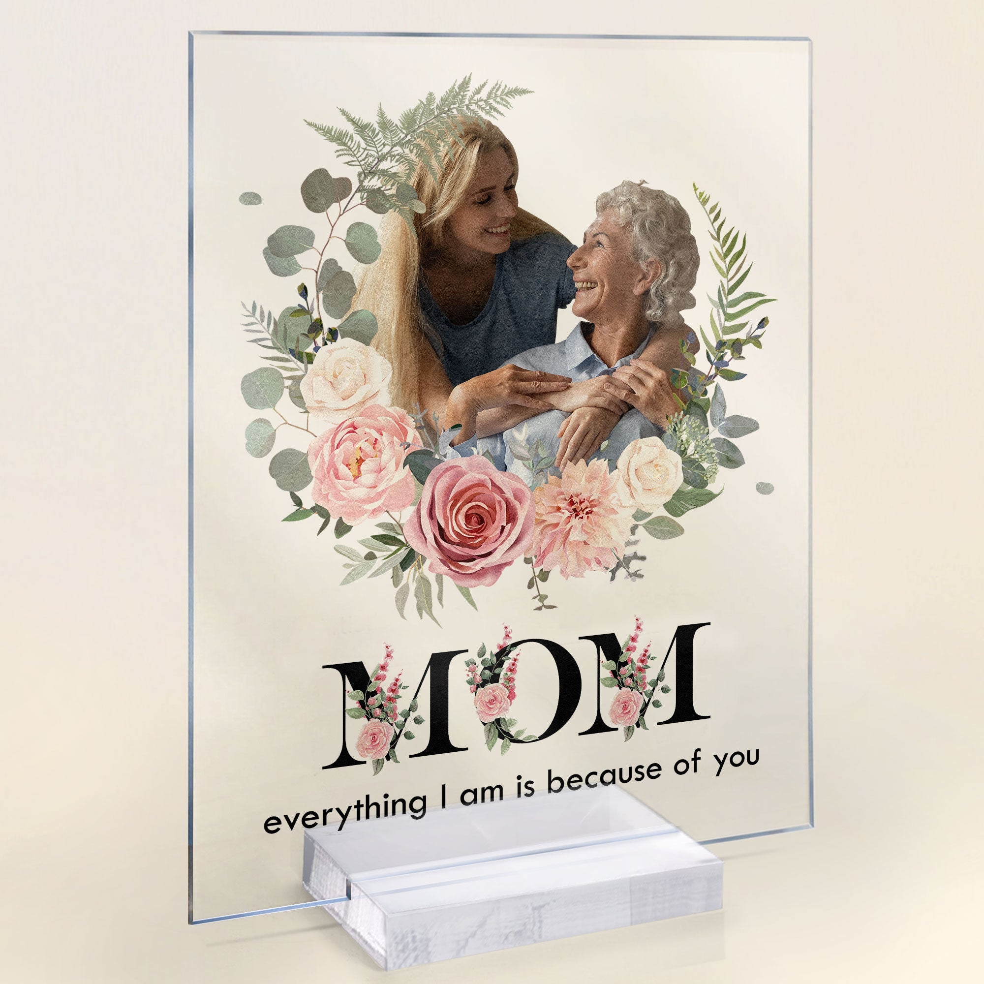 Mom Because Of You - Personalized Acrylic Photo Plaque