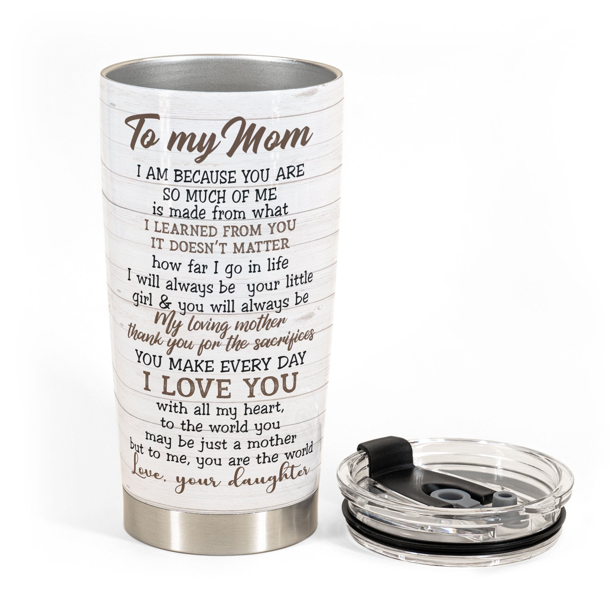 Mom I Am Because You Are - Personalized Tumbler Cup - Birthday, Mother's Day Gift For Mother, Mom