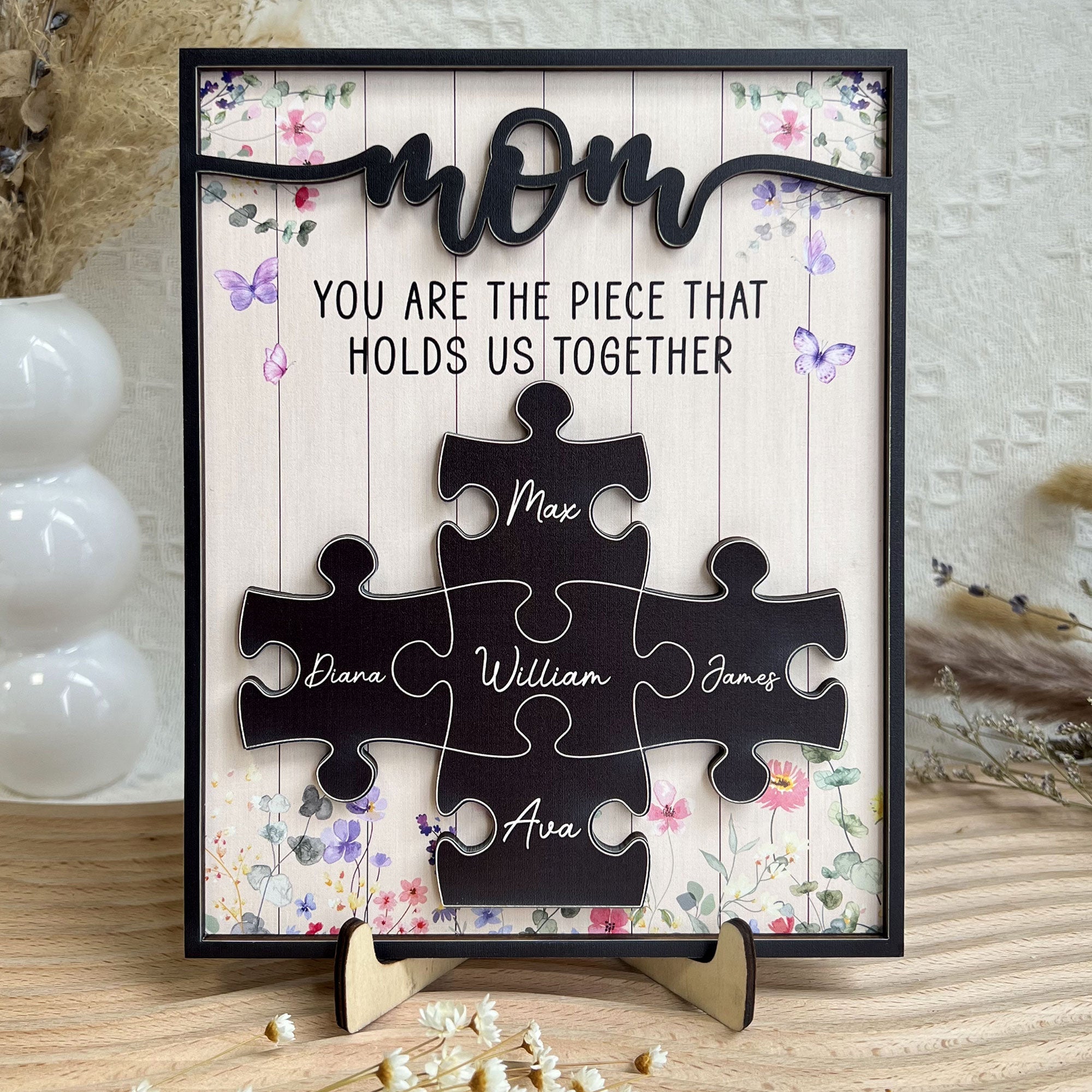 Mom You Are The Piece That Holds Us Together - Personalized Wooden Plaque