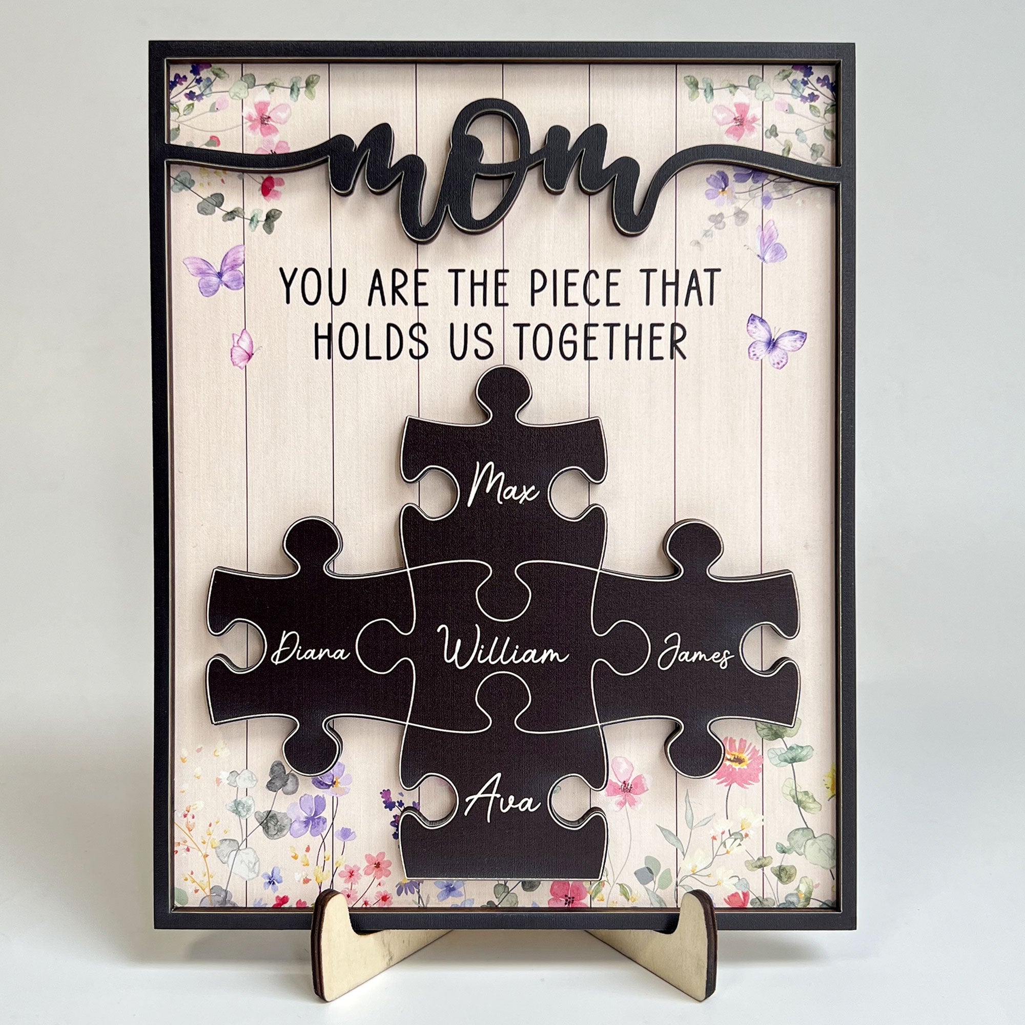 Mom You Are The Piece That Holds Us Together - Personalized Wooden Plaque