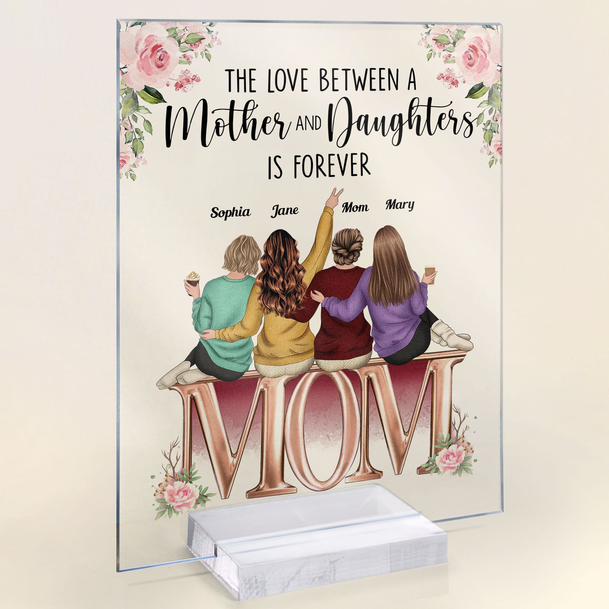 Mother And Daughters Forever Friends - Personalized Acrylic Plaque - Birthday Mother's Day Gift For Mom, Wife, Daughters, Sisters