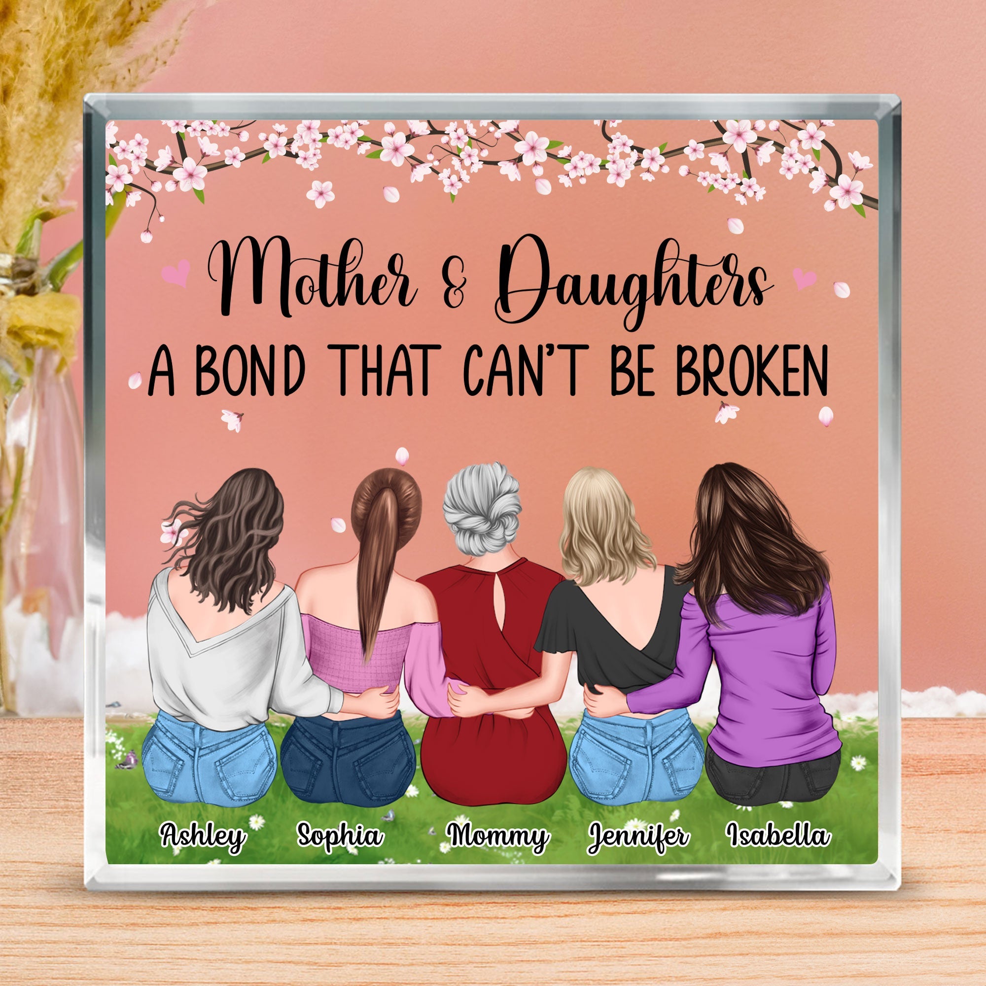 Mother Daughters A Bond That Can't Be Broken - Personalized Acrylic Plaque