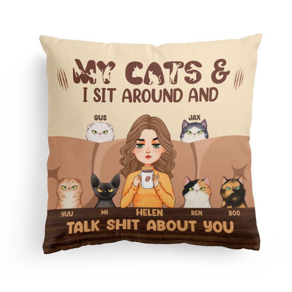 My Cat And I Sit Around And Talk About You - Personalized Pillow (Insert Included) - Birthday, Funny Gift For Cat Lovers, Cat Moms, Cat Owners