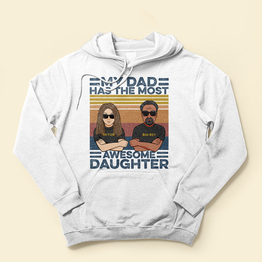 My-Dad-Has-The-Most-Awesome-Daughter-Family-Custom-Shirt-Gift-For-Family