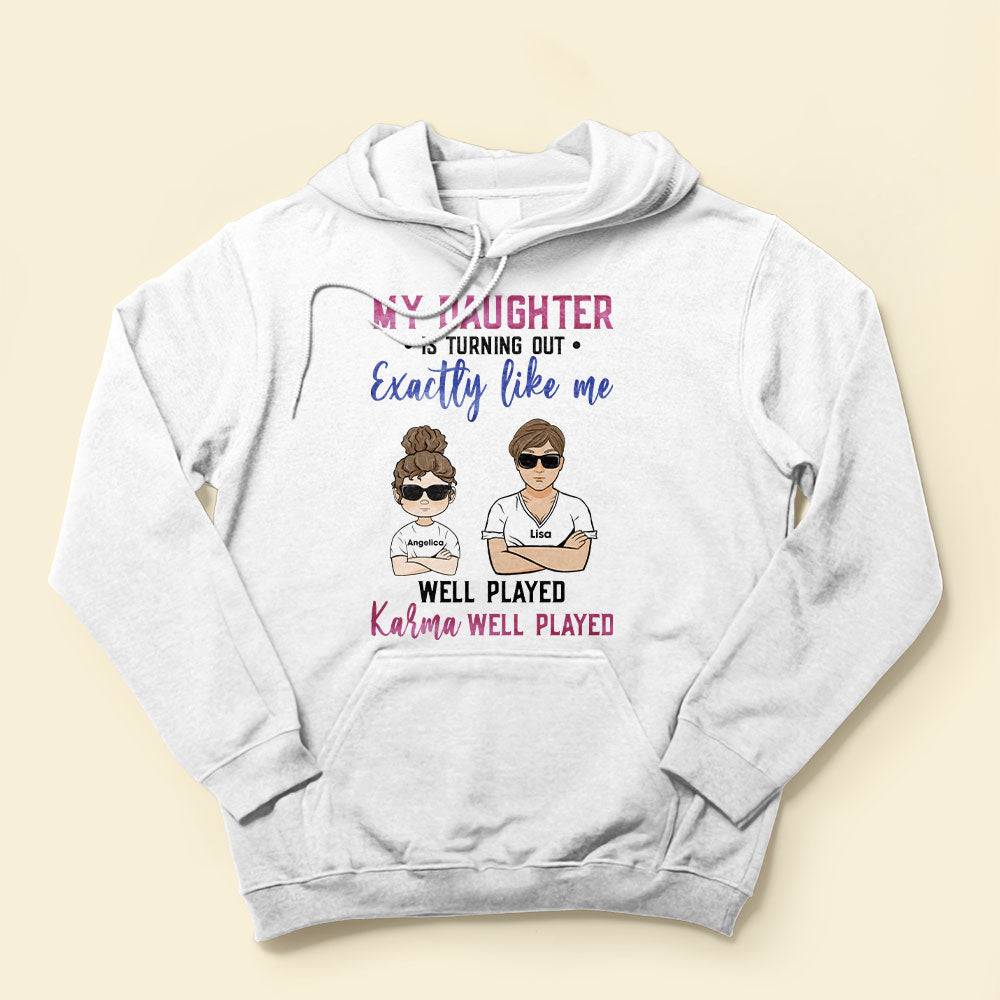 My-Daughter-Is-Turning-Out-Exactly-Like-Me-Family-Custom-Shirt-Gift-For-Mom