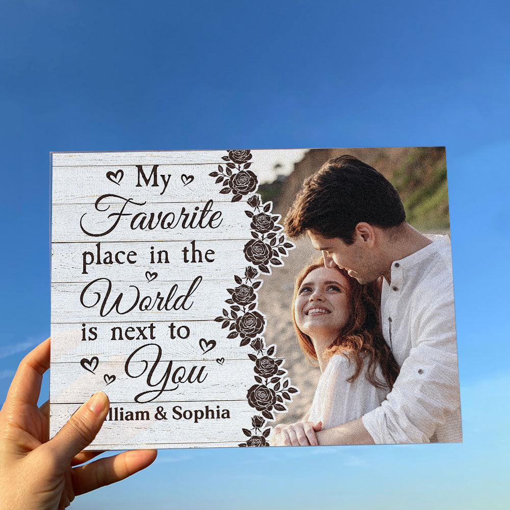 My Favorite Place In The World Is Next To You - Personalized Acrylic Photo Plaque