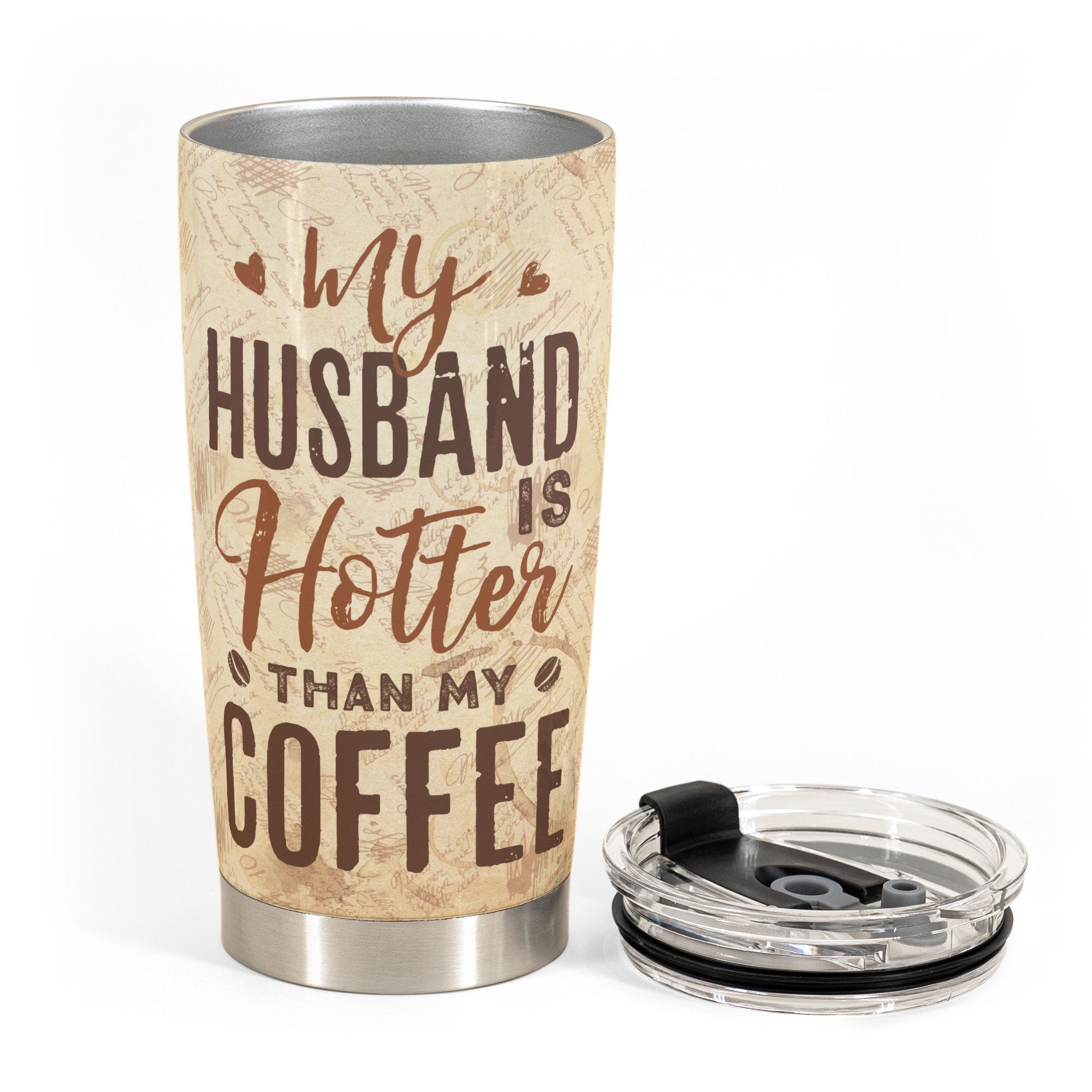 My Husband Is Hotter Than My Coffee - Personalized Tumbler Cup - Anniversary, Birthday Gift For Couple, Husband, Boyfriend