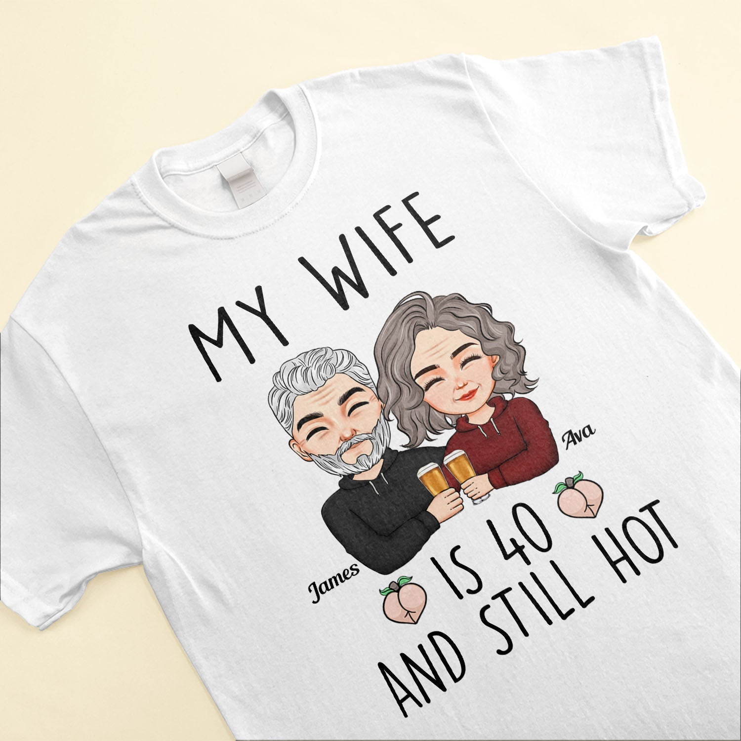 My Husband/Wife Is Still Hot - Personalized Shirt