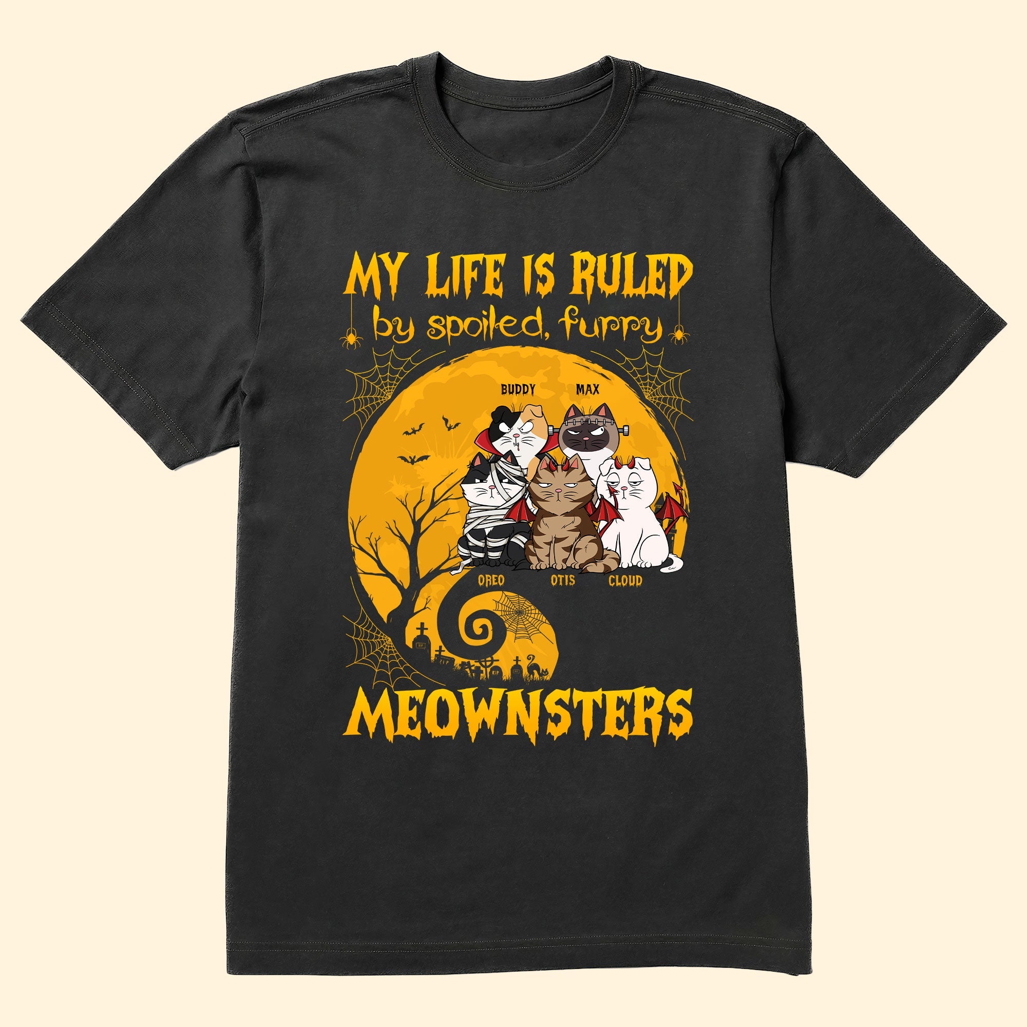 My Life Is Ruled By Meownsters - Personalized Shirt