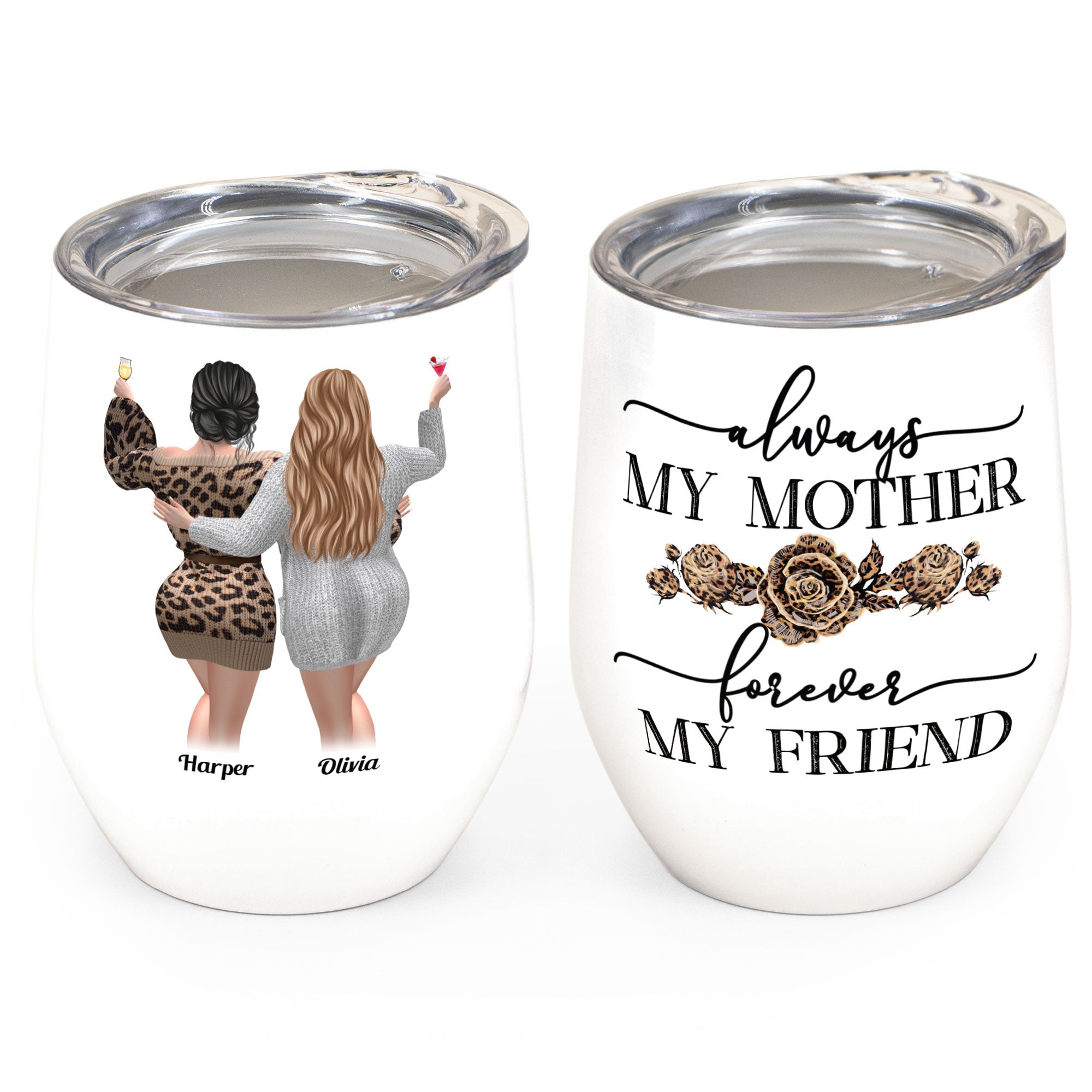 My Mother My Friend - Personalized Wine Tumbler - Birthday Gift Mother's Day Gift For Mom, Daughters, Siblings