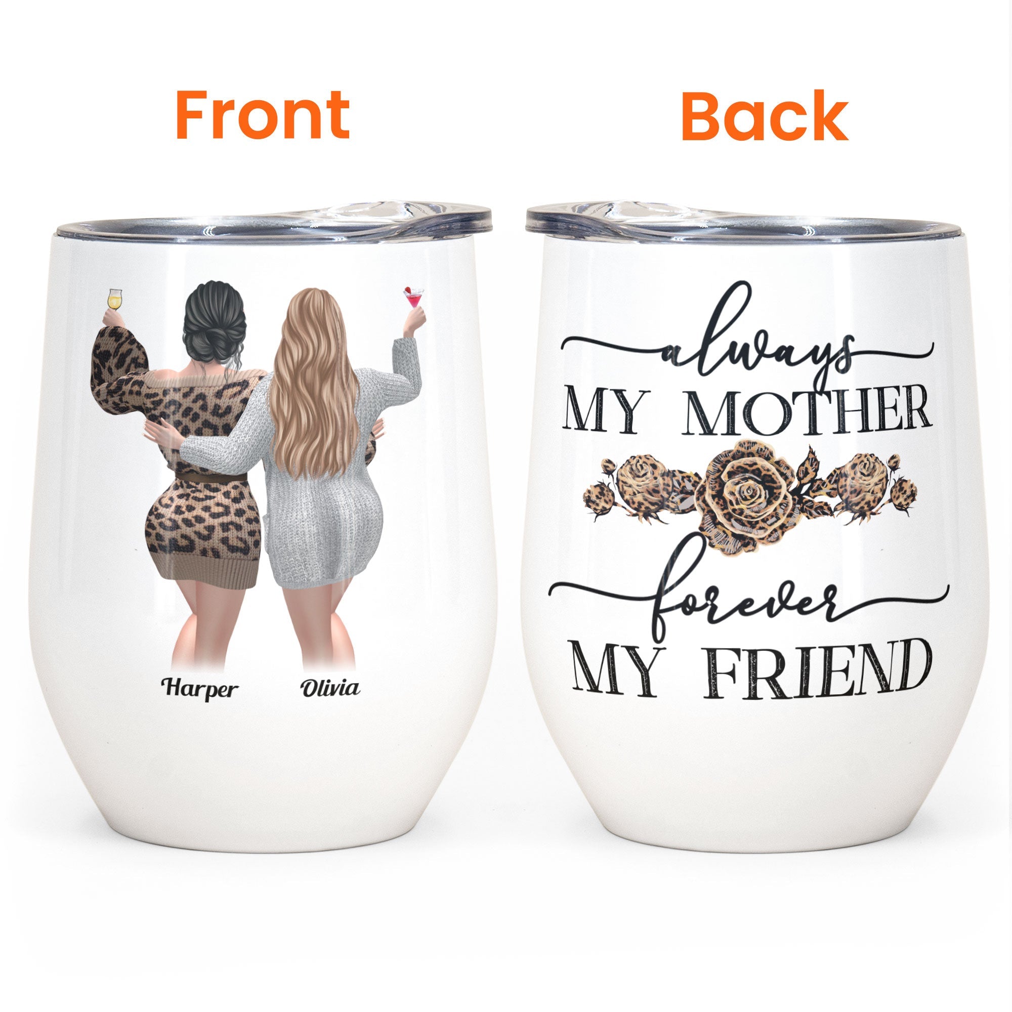 My Mother My Friend - Personalized Wine Tumbler - Birthday Gift Mother's Day Gift For Mom, Daughters, Siblings