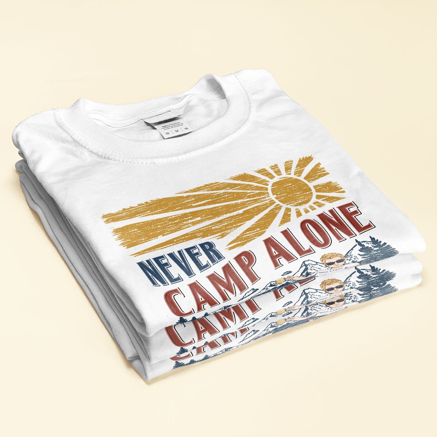 Never Camp Alone - Personalized Shirt - Birthday Gift For Camper, Camping Lover, Man, Woman