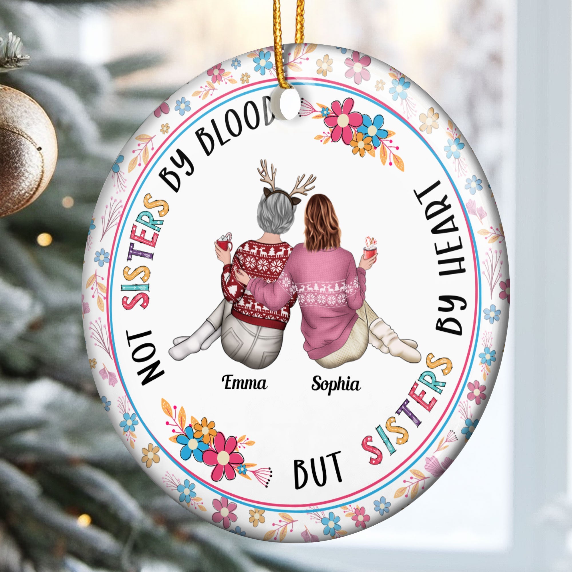 Not Sisters By Blood But Sisters By Heart - Personalized Ceramic Ornament