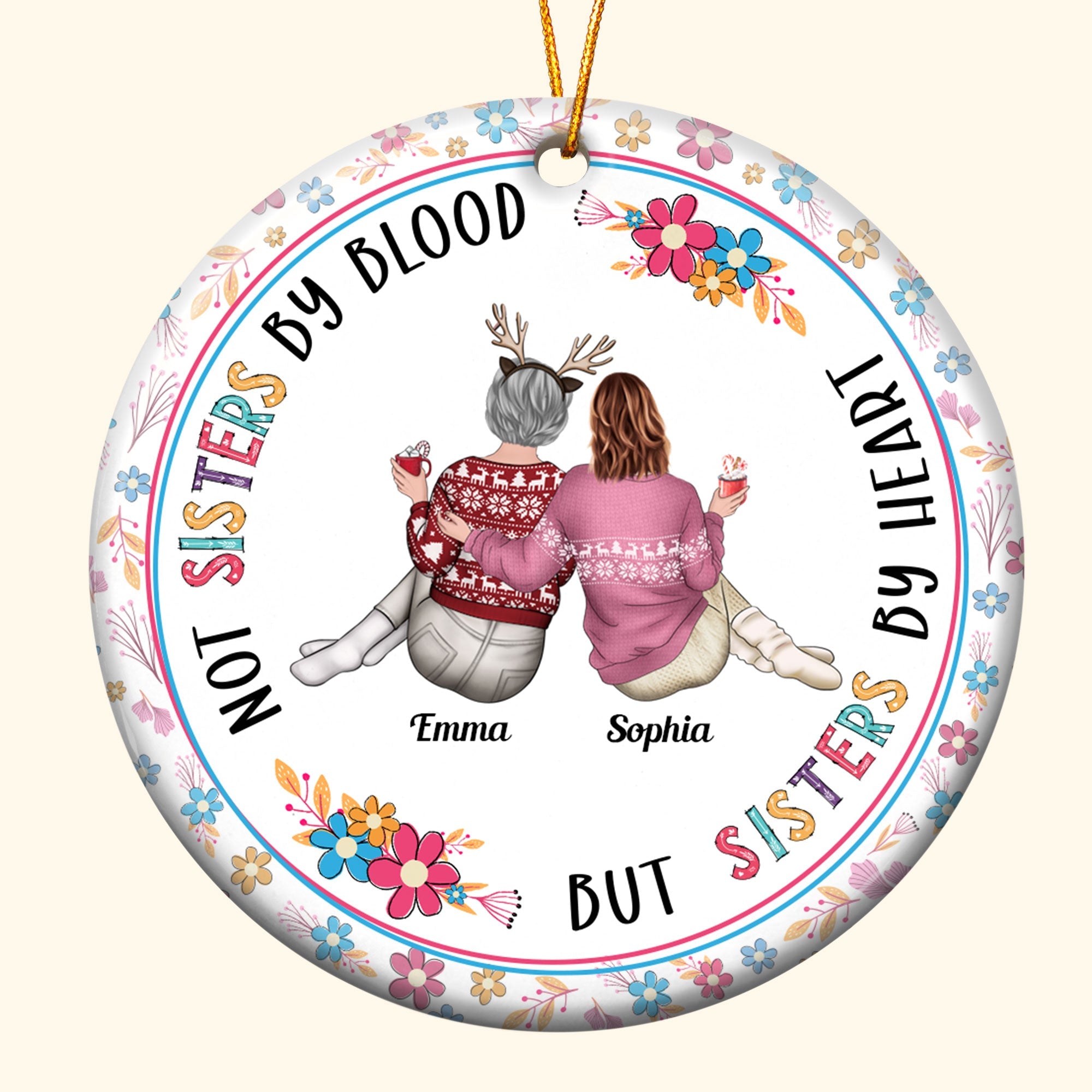 Not Sisters By Blood But Sisters By Heart - Personalized Ceramic Ornament