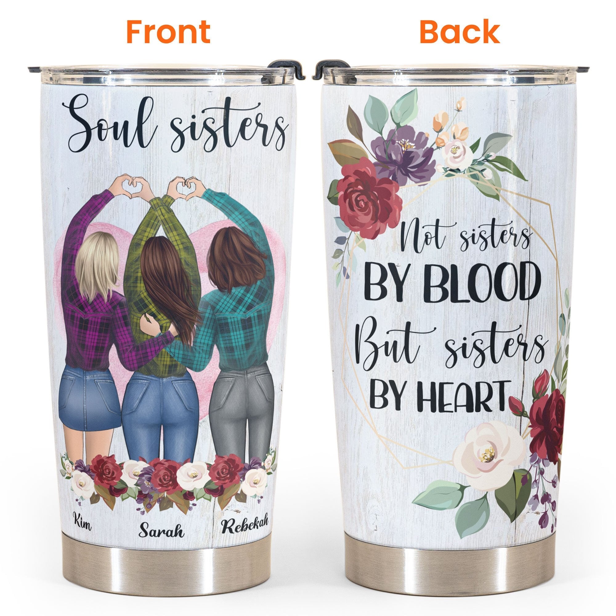 Soul Sisters Not Sisters By Blood But Sisters By Heart - Personalized Tumbler Cup