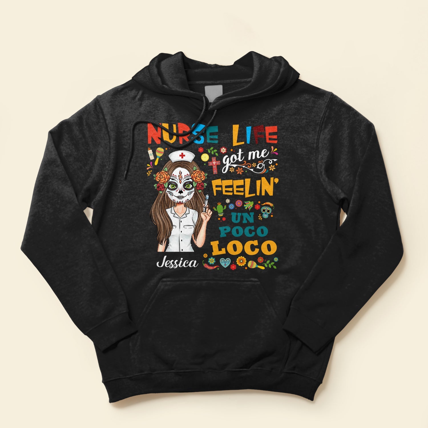 Nurse Life Got Me Feelin' Un Poco Loco - Personalized Shirt - Day Of The Dead Gift For Nurses