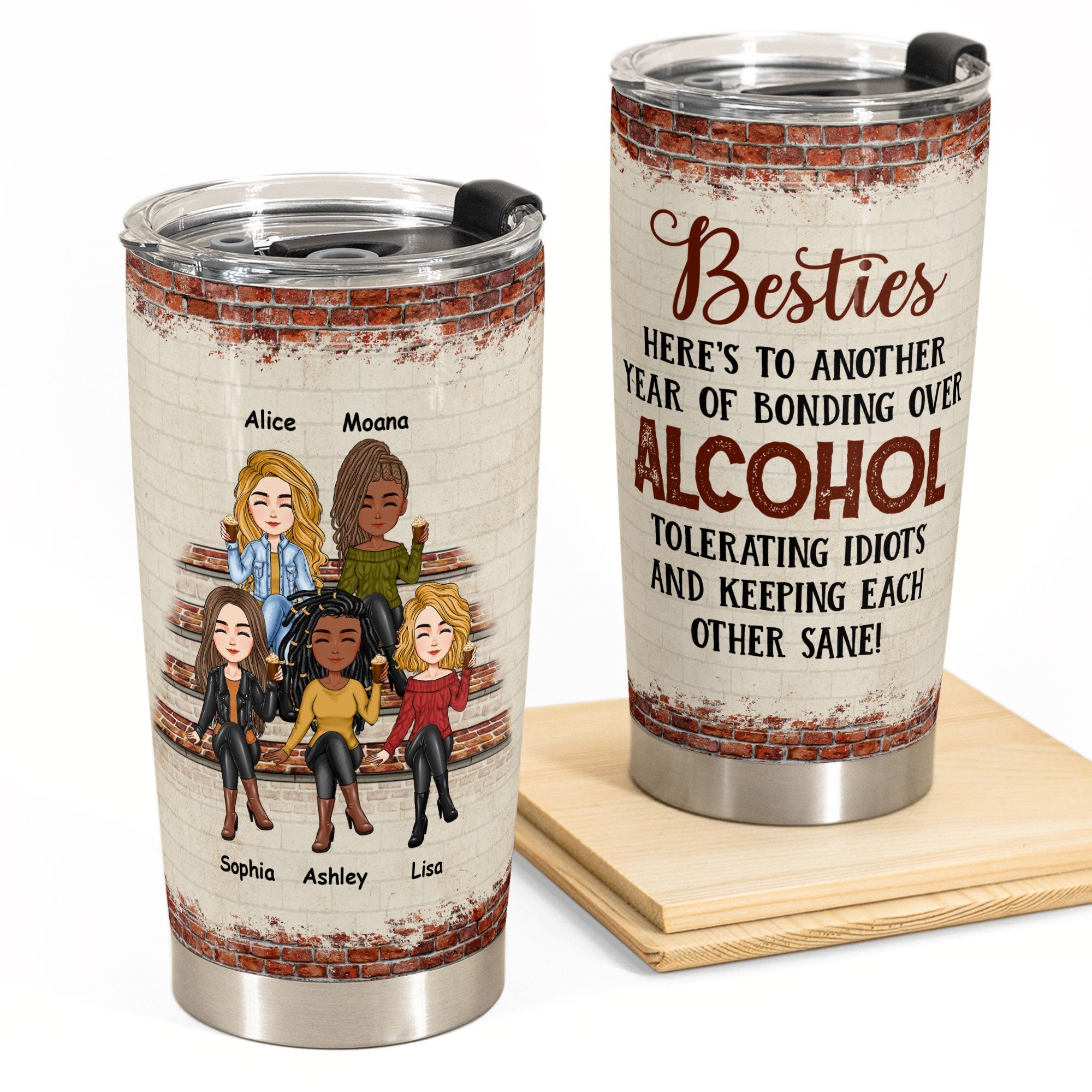 Oh Another Year Of Bonding Over Alcohol - Personalized Tumbler Cup - Birthday, New Year Gift For Sisters, Sistas, Besties, Soul Sisters