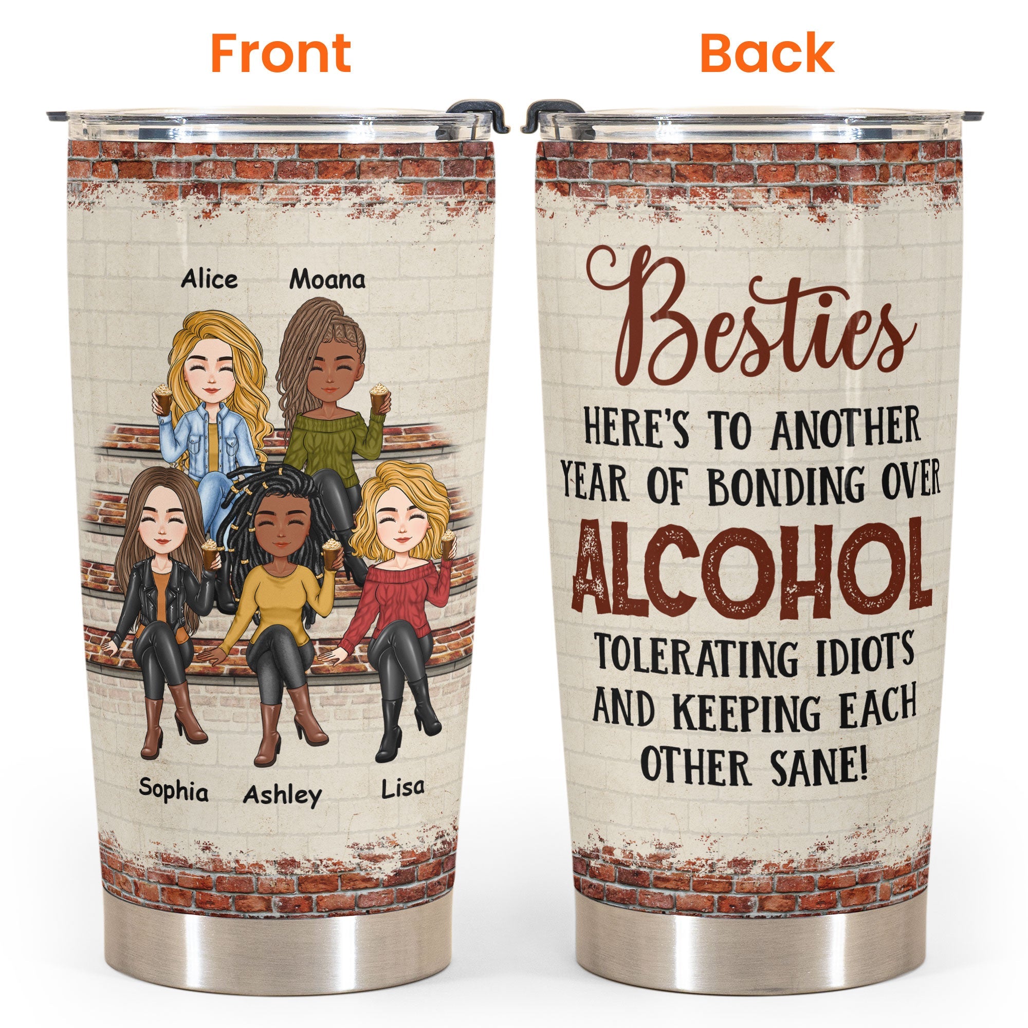 Oh Another Year Of Bonding Over Alcohol - Personalized Tumbler Cup - Birthday, New Year Gift For Sisters, Sistas, Besties, Soul Sisters