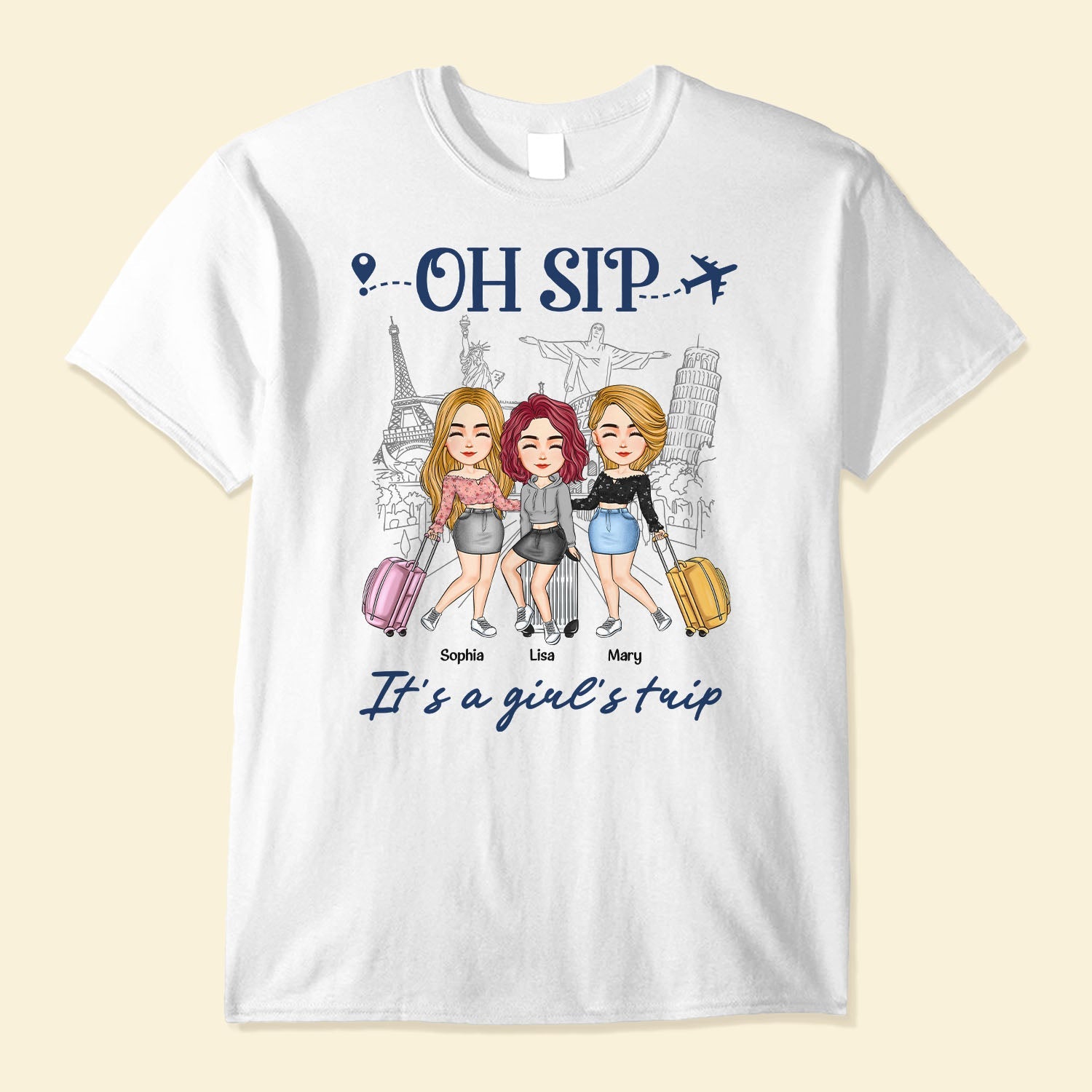 Oh Sip It's A Girl's Trip - Personalized Shirt