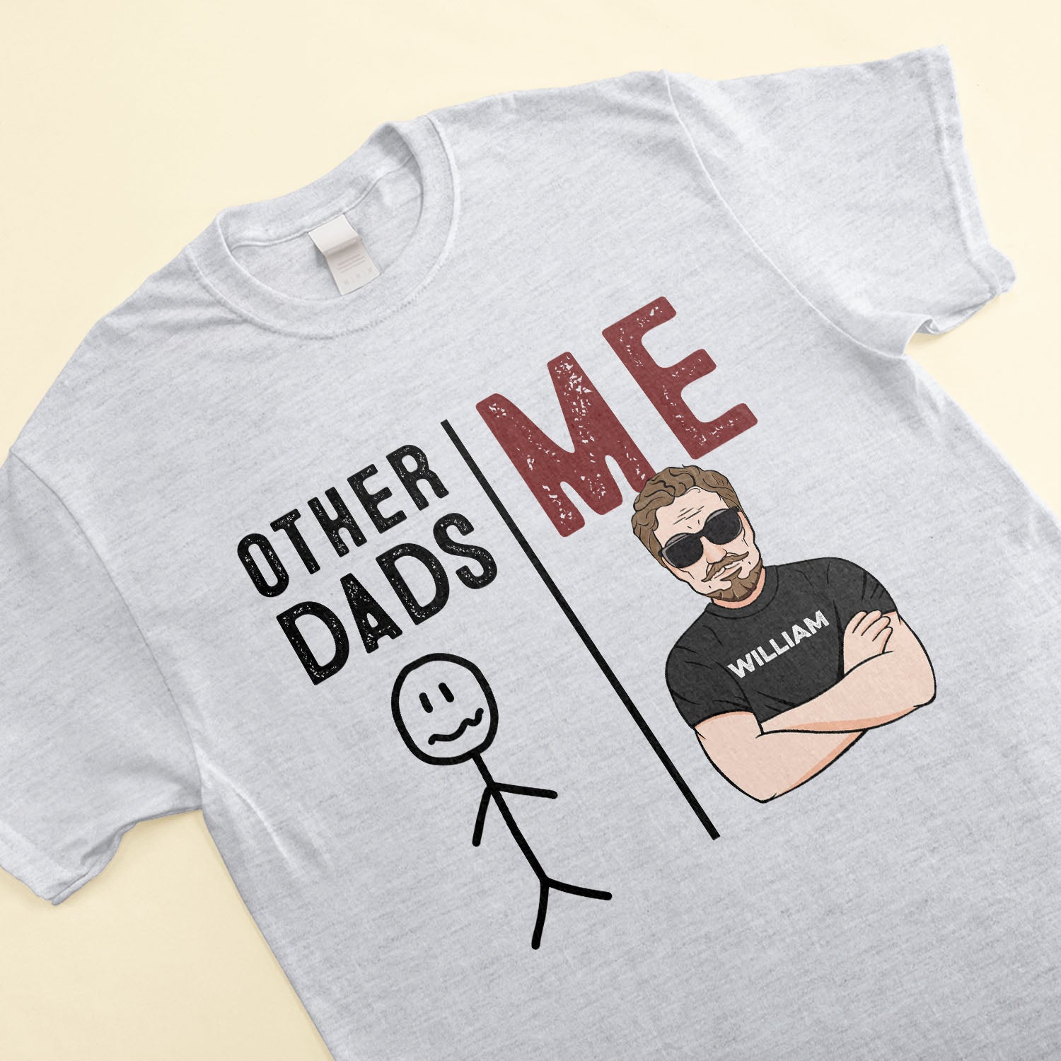 Other Dads Versus Me - Personalized Shirt - Father's Day, Birthday Gift For Husband, Dad, Father, Daddy, Papa