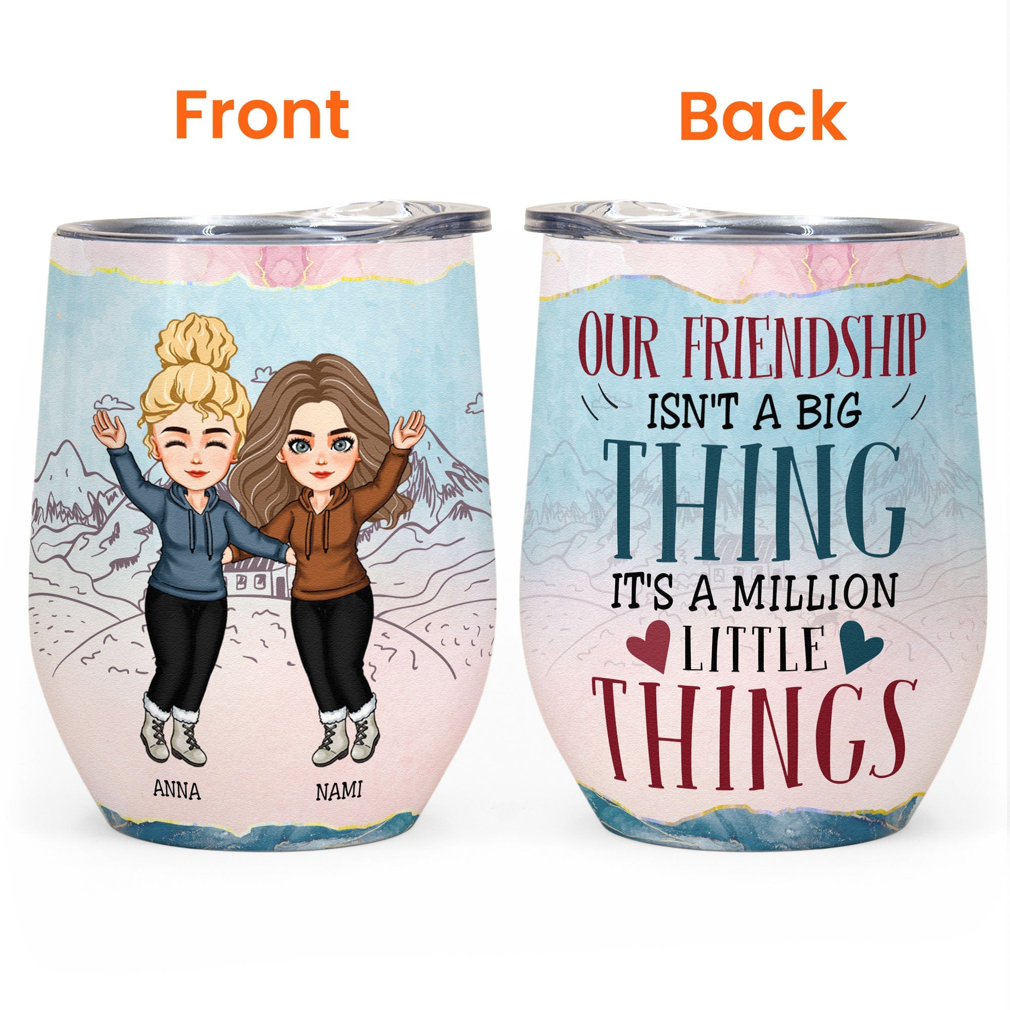 Our Friendship Is A Million Little Things - Personalized Wine Tumbler