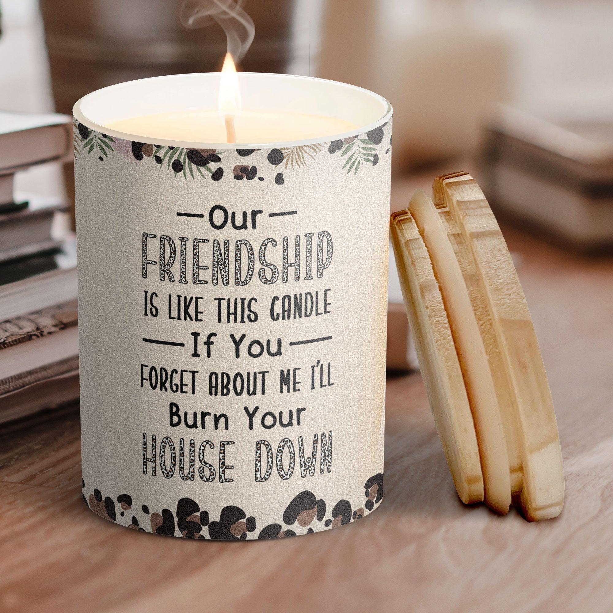 Our Friendship Is Like This Candle Funny - Personalized Candle