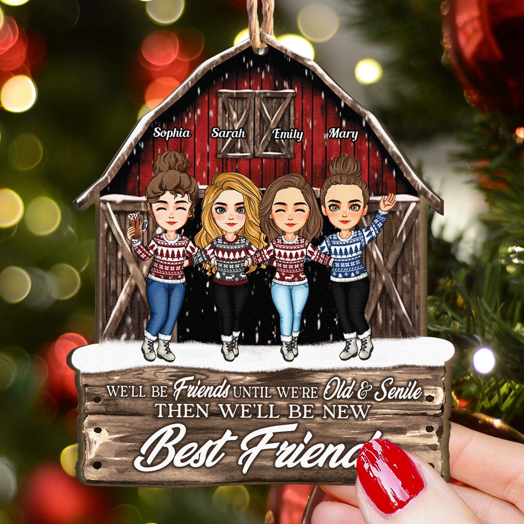 We'll Be Friends Until We're Old And Senile - Personalized Wooden Ornament