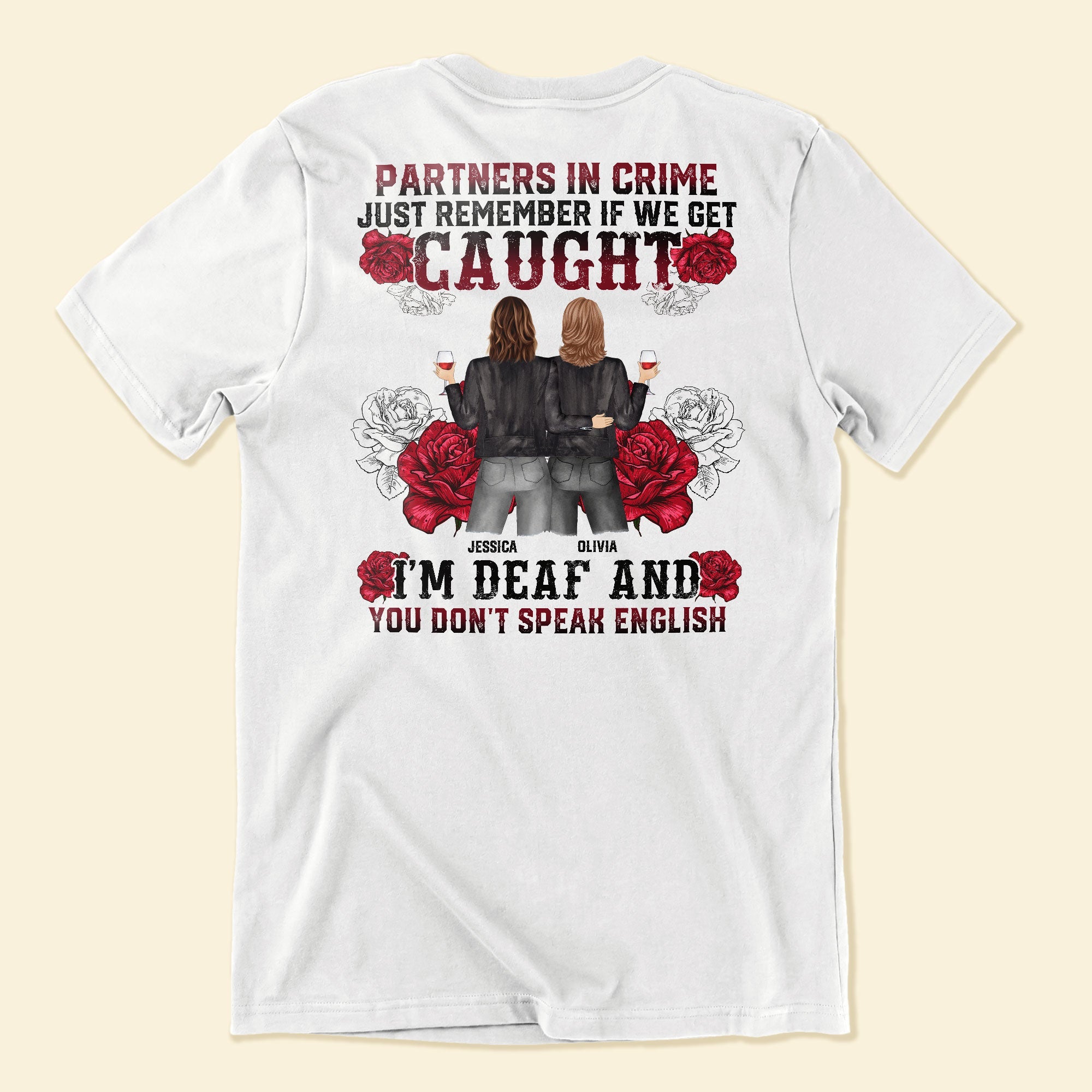 Partners In Crime Just Remember If We Get Caught - Personalized Back Printed Shirt