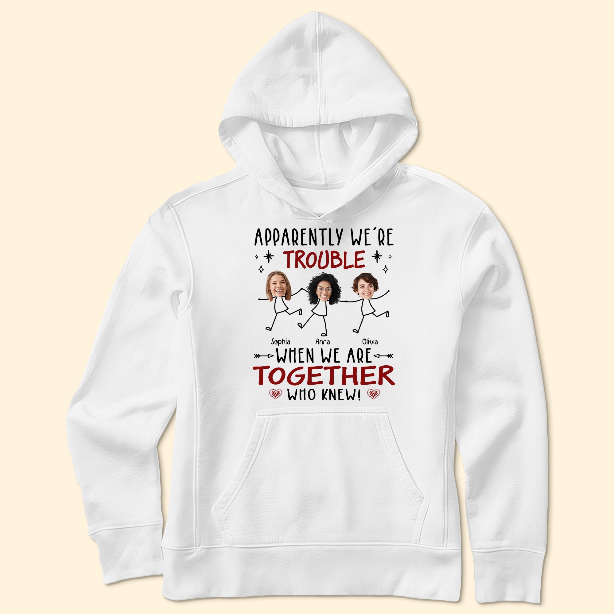 Apparently We Are Trouble When We Are Together - Personalized Photo Shirt