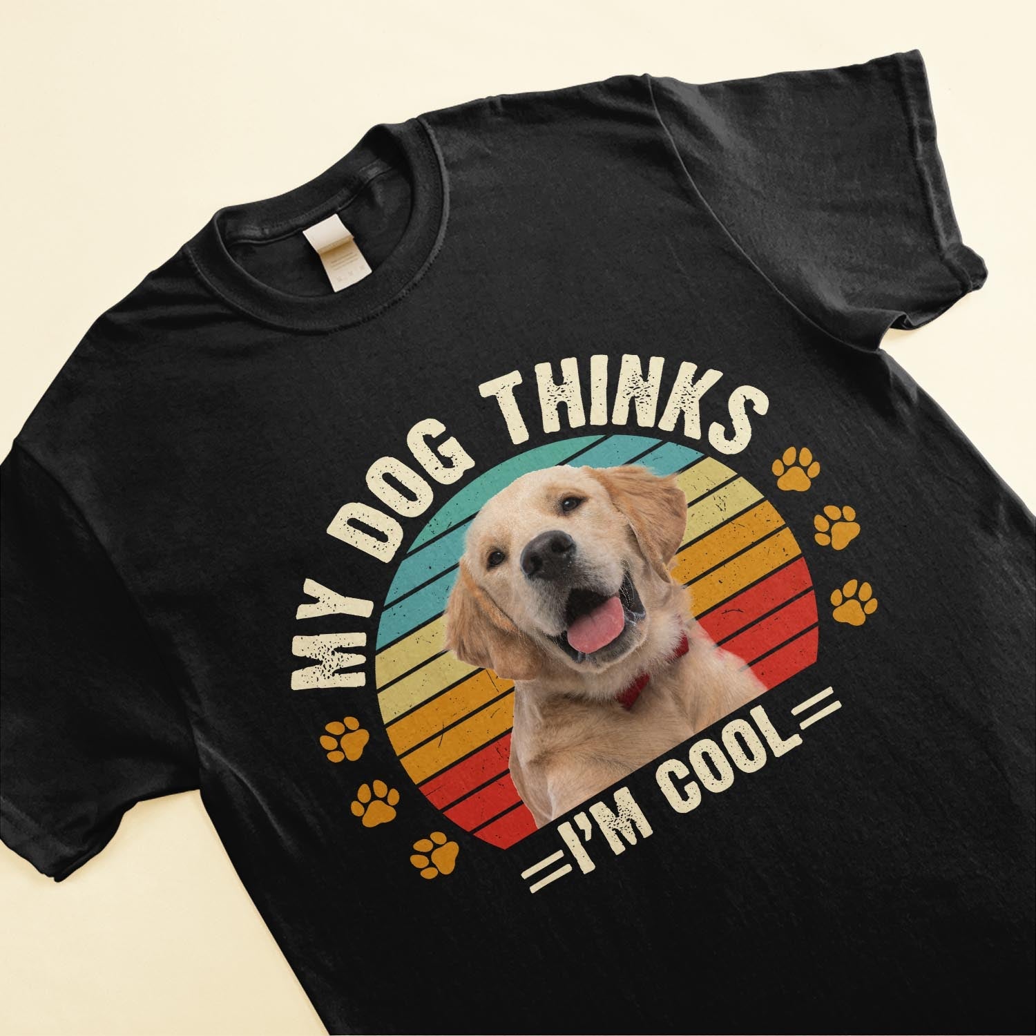 My Dog Thinks I'm Cool - Personalized Photo Shirt