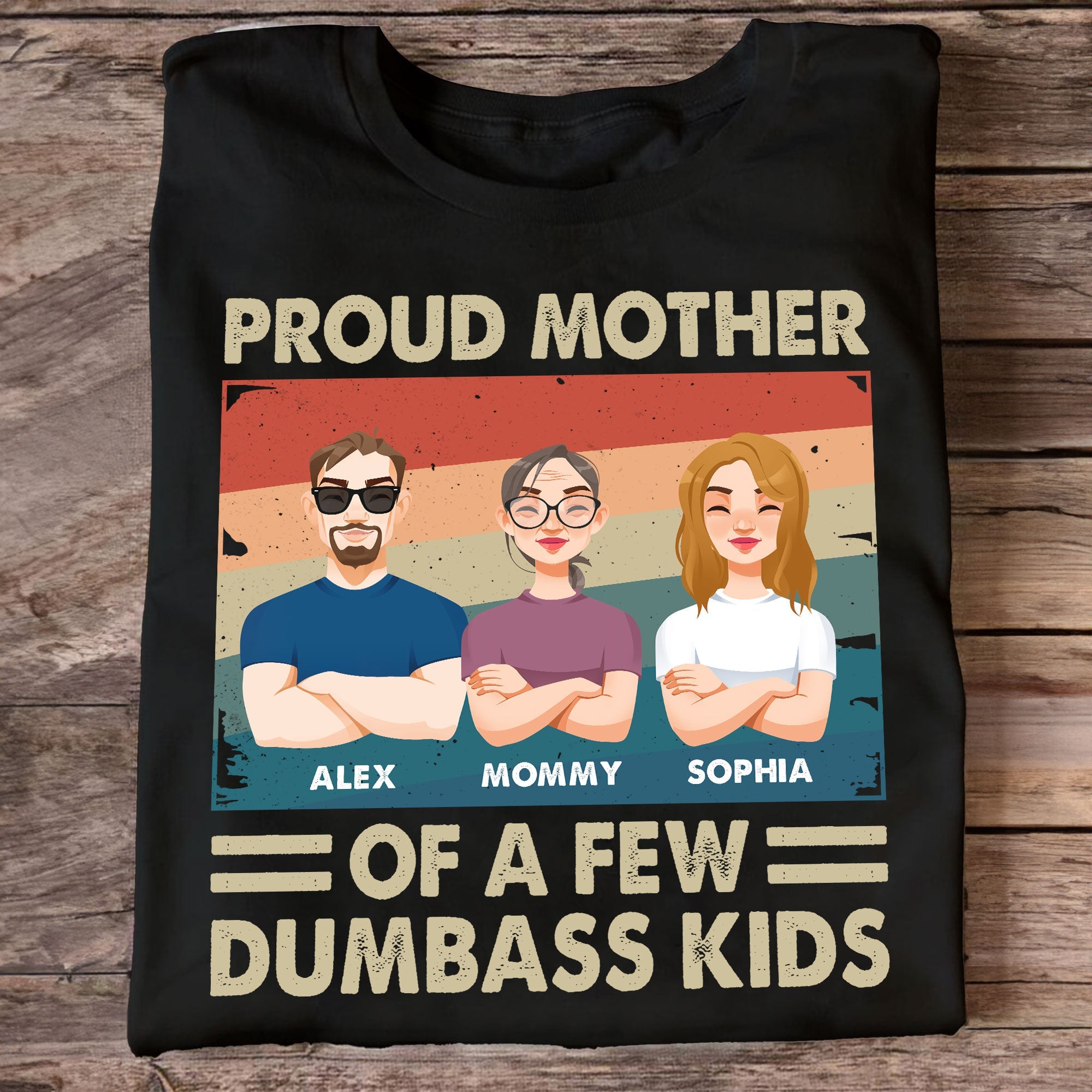 Proud Mother Of A Few Kids - Personalized Shirt