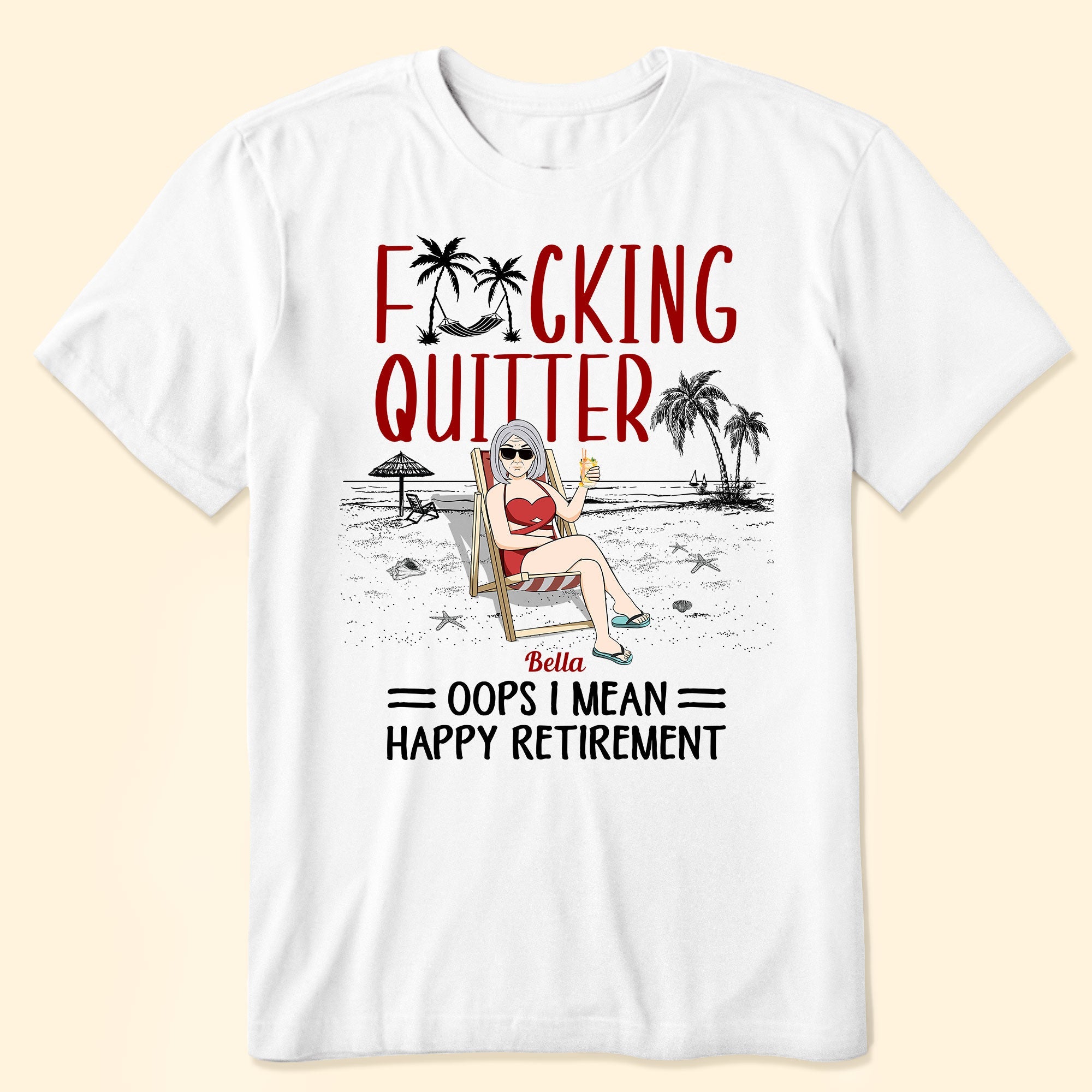 Quitter Oops Mean Happy Retirement - Personalized Shirt