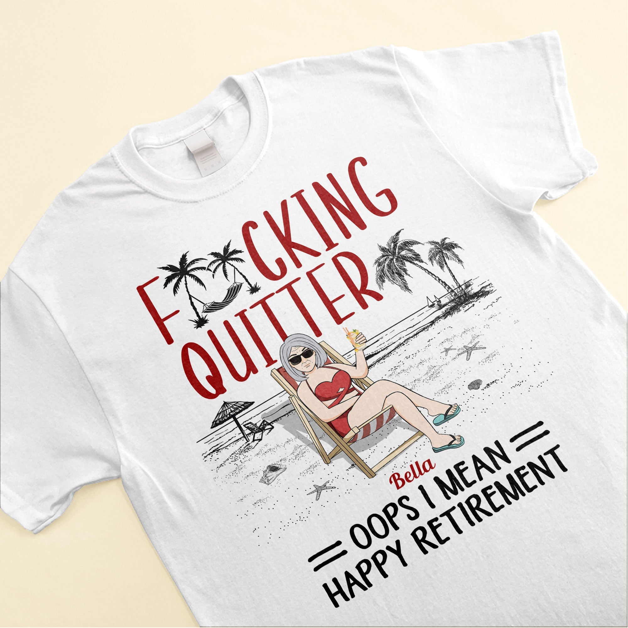 Quitter Oops Mean Happy Retirement - Personalized Shirt