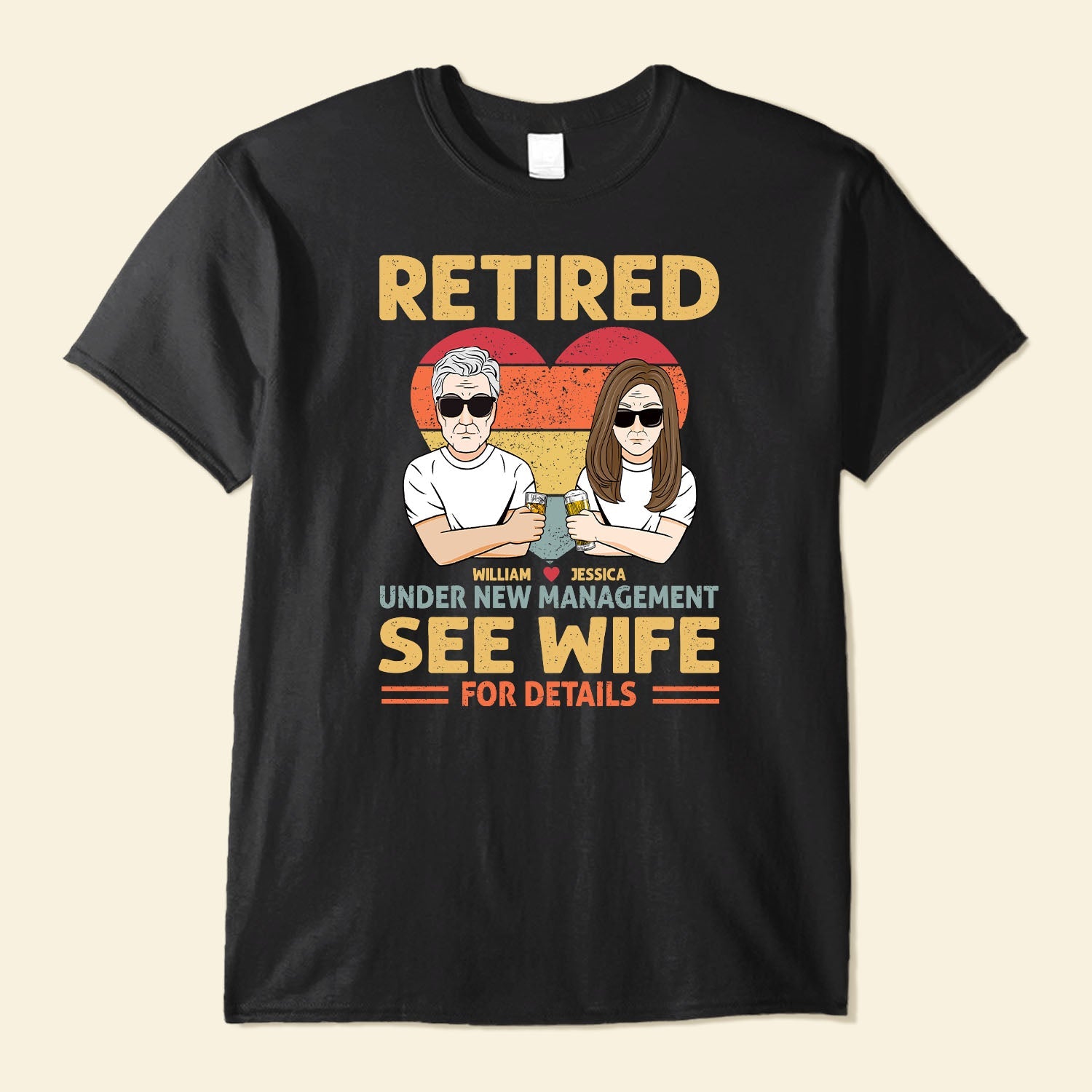 Retired Under New Management See Wife For Details - Personalized Shirt