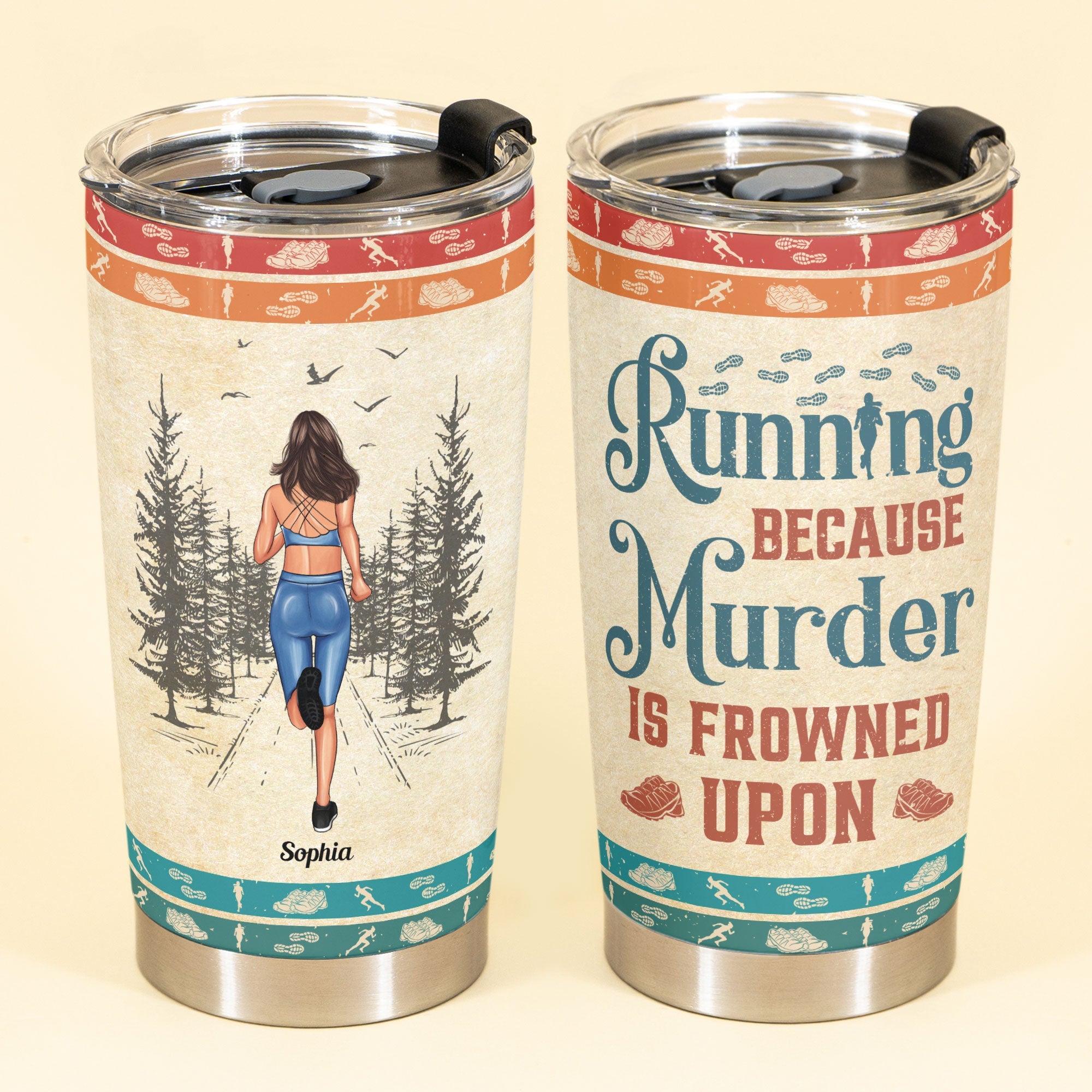 Running Because Murder Is Frowned Upon - Personalized Tumbler Cup - Birthday Gift For Running Girl, Runner