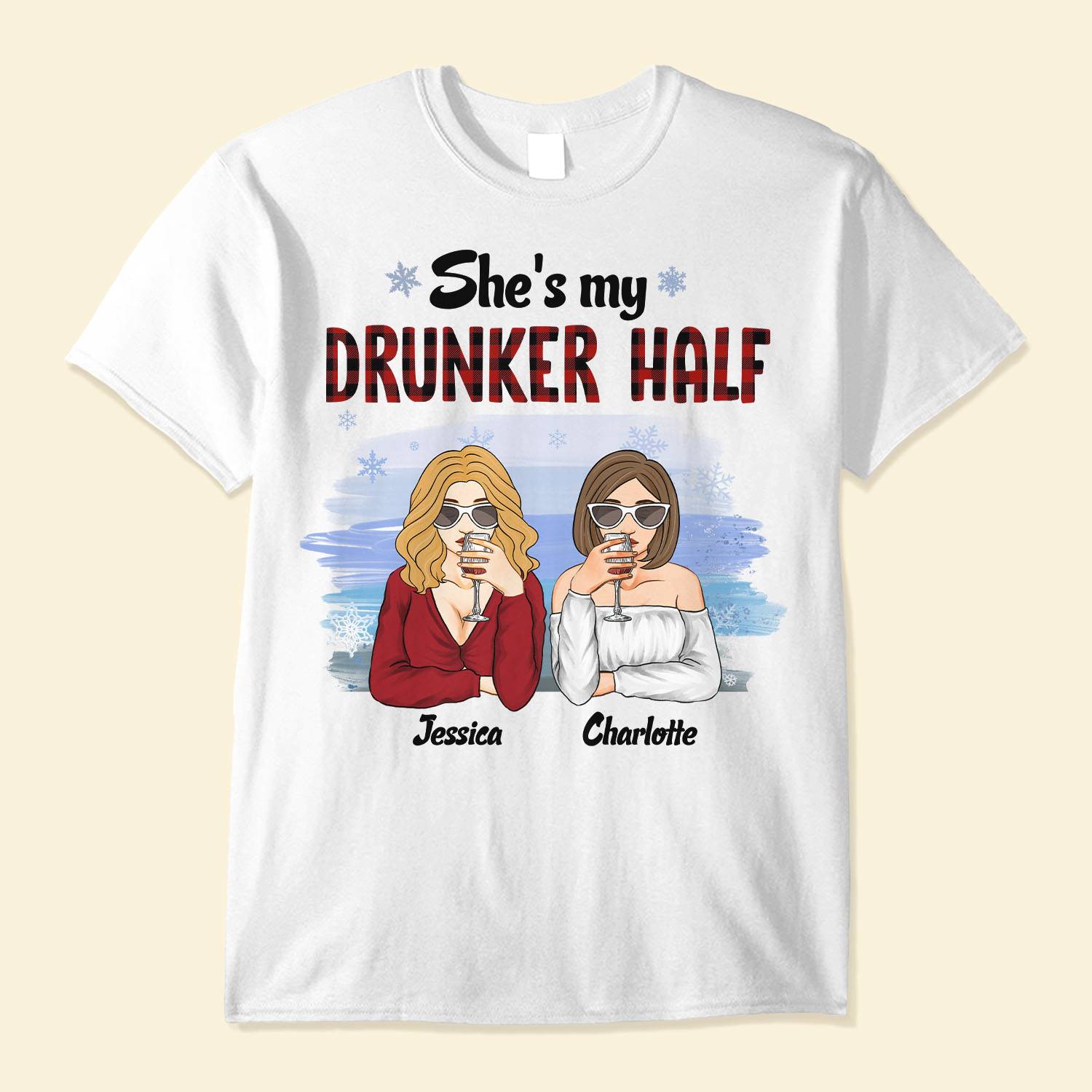 She's My Drunker Half - Personalized Shirt - Christmas Gift For Bestie