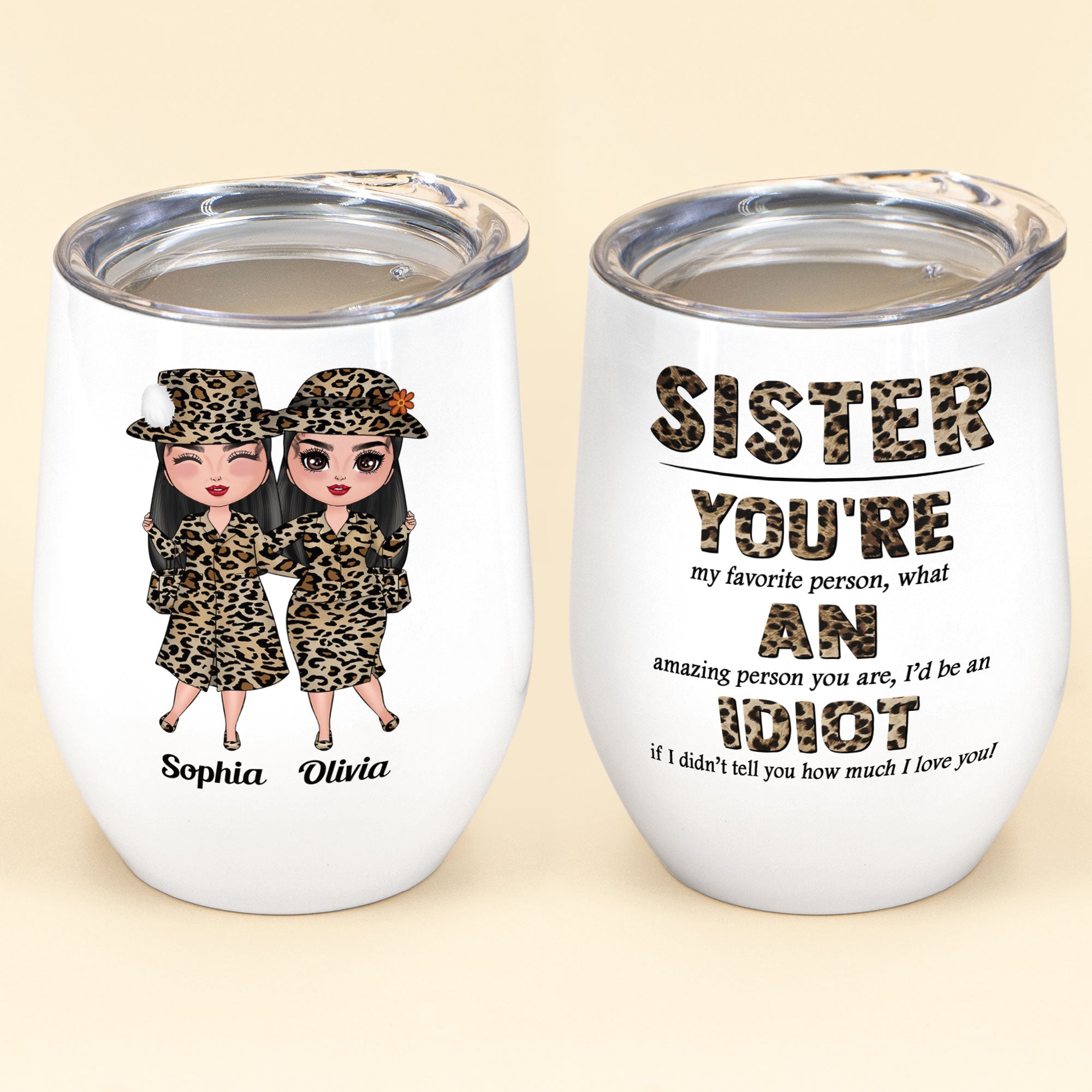 Sister, You're An Idiot - Personalized Wine Tumbler - Birthday Gift For sister - Rude Sister