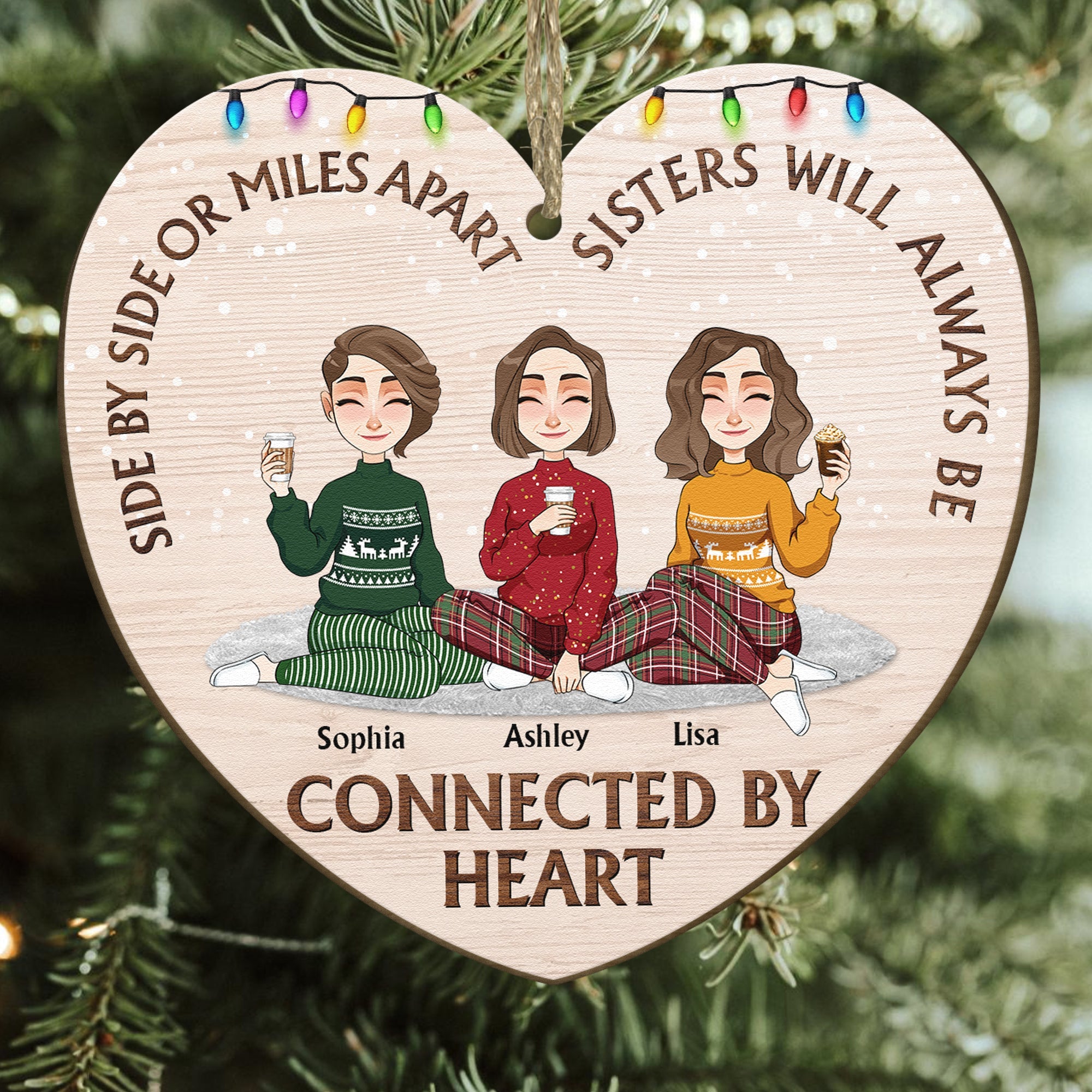 Sisters Always Be Connected By Heart- Personalized Wooden Ornament