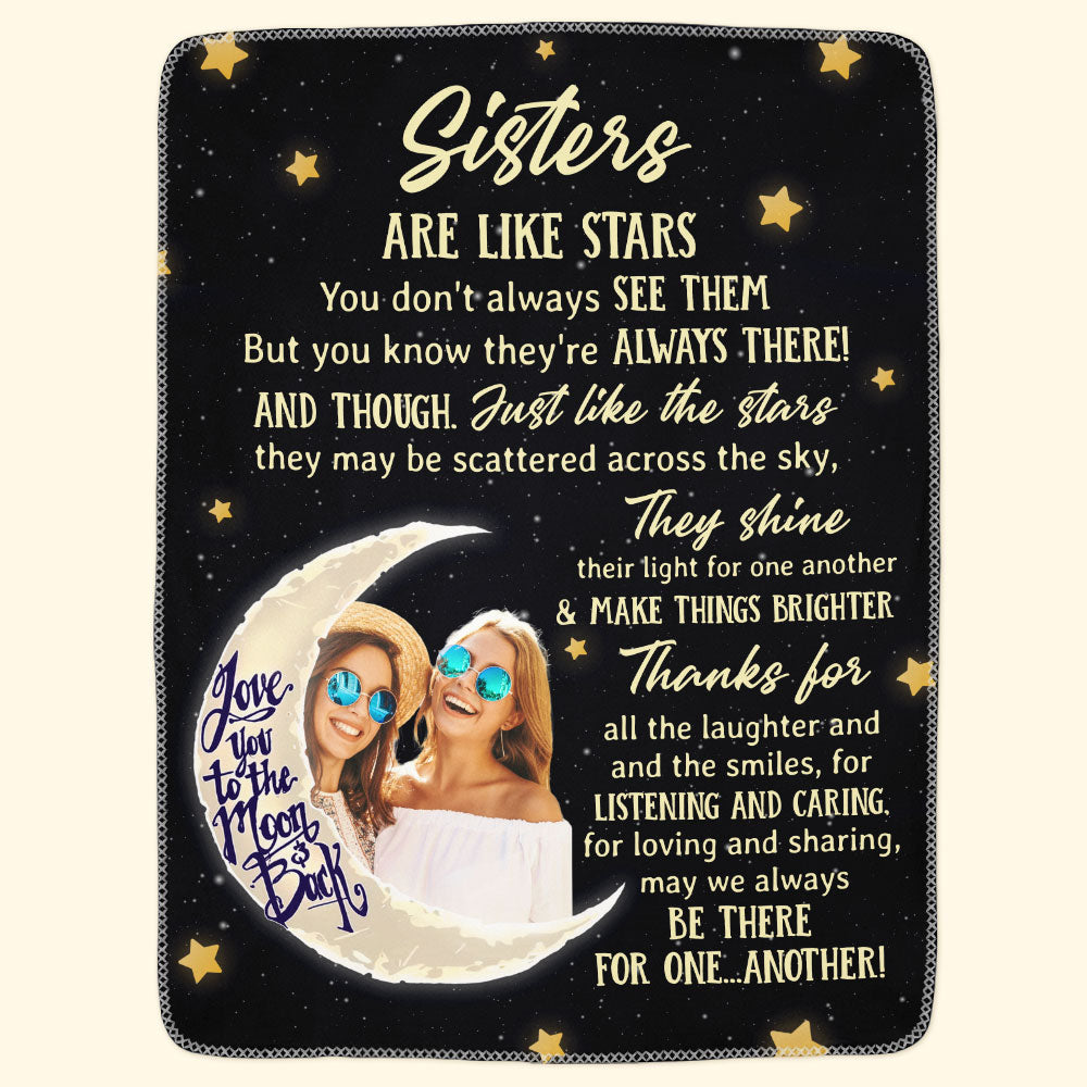 Sisters Are Like Stars - Personalized Photo Blanket