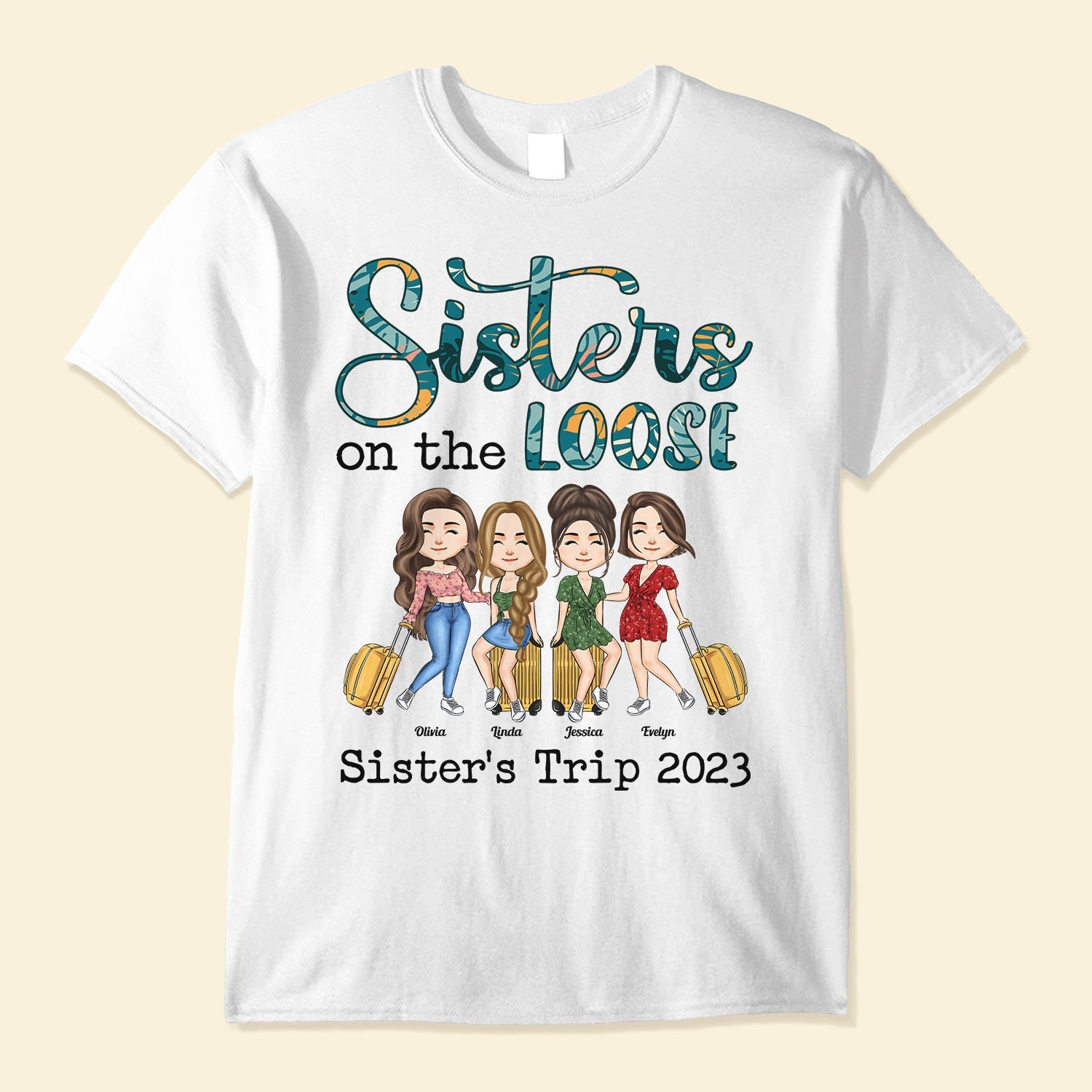 Sisters On The Loose - Personalized Shirt