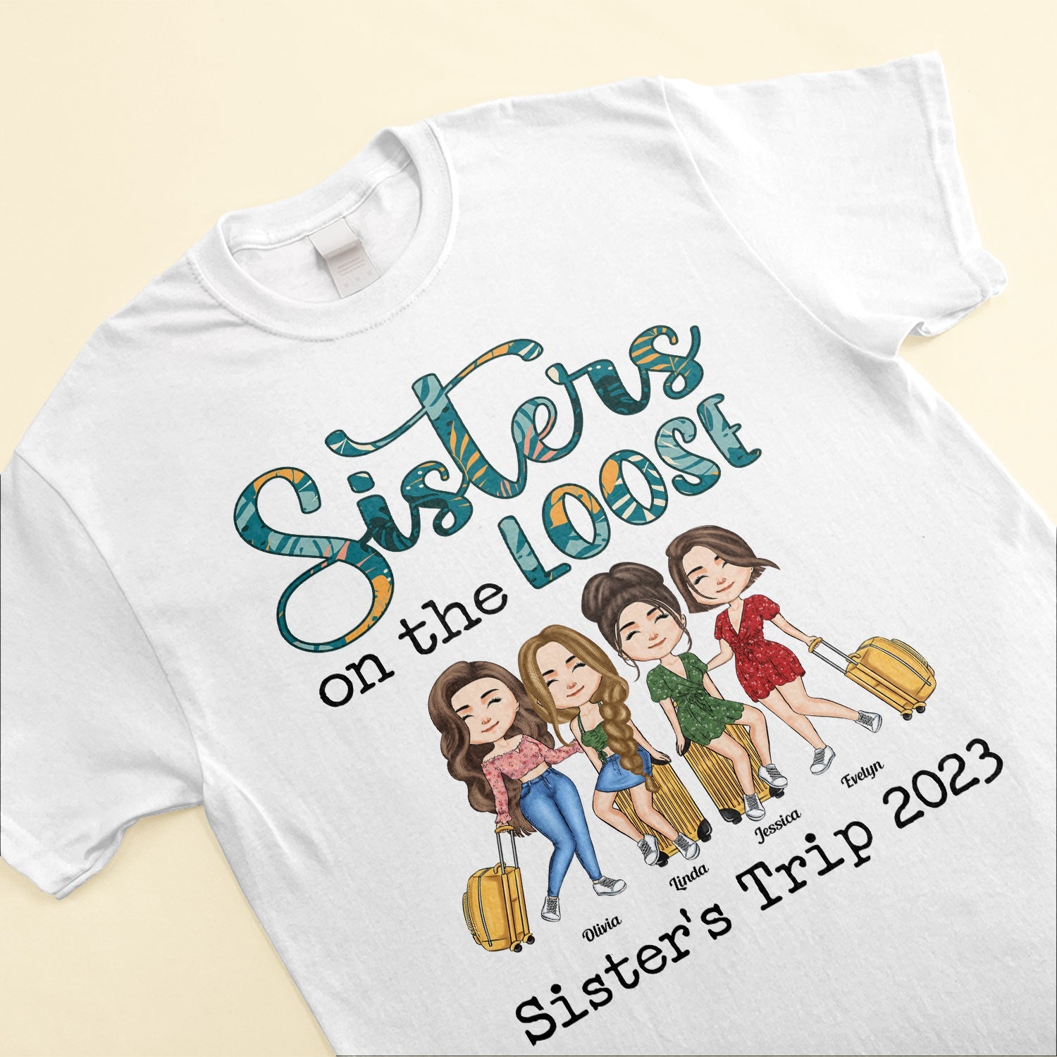 Sisters On The Loose - Personalized Shirt