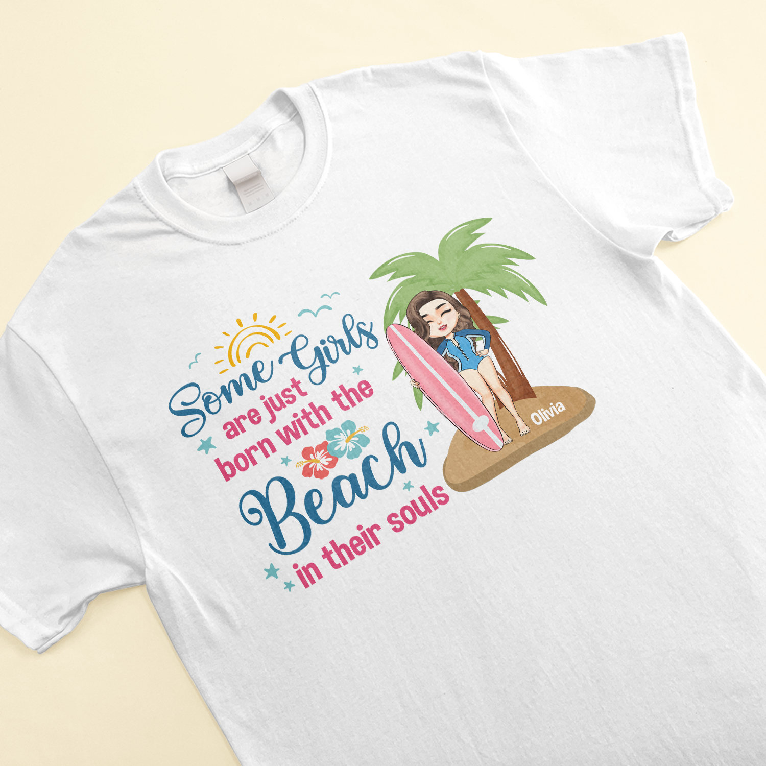 Some Girls Are Just Born With The Beach In Their Souls - Personalized Shirt - Summer, Birthday Gift For Surfing Lovers, Surfers, Girl Friends